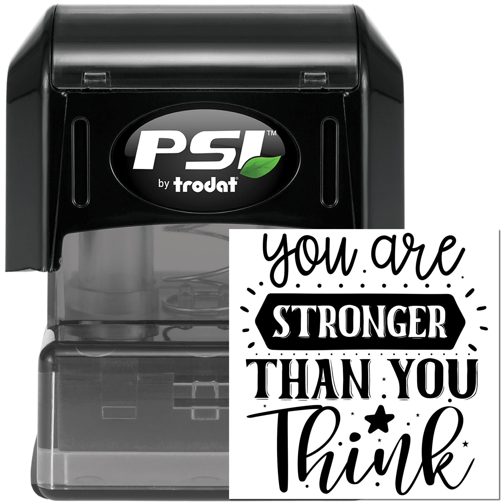 PSI by Trodat self-inking rubber stamp with You are stronger than you think motivational message for custom stamping