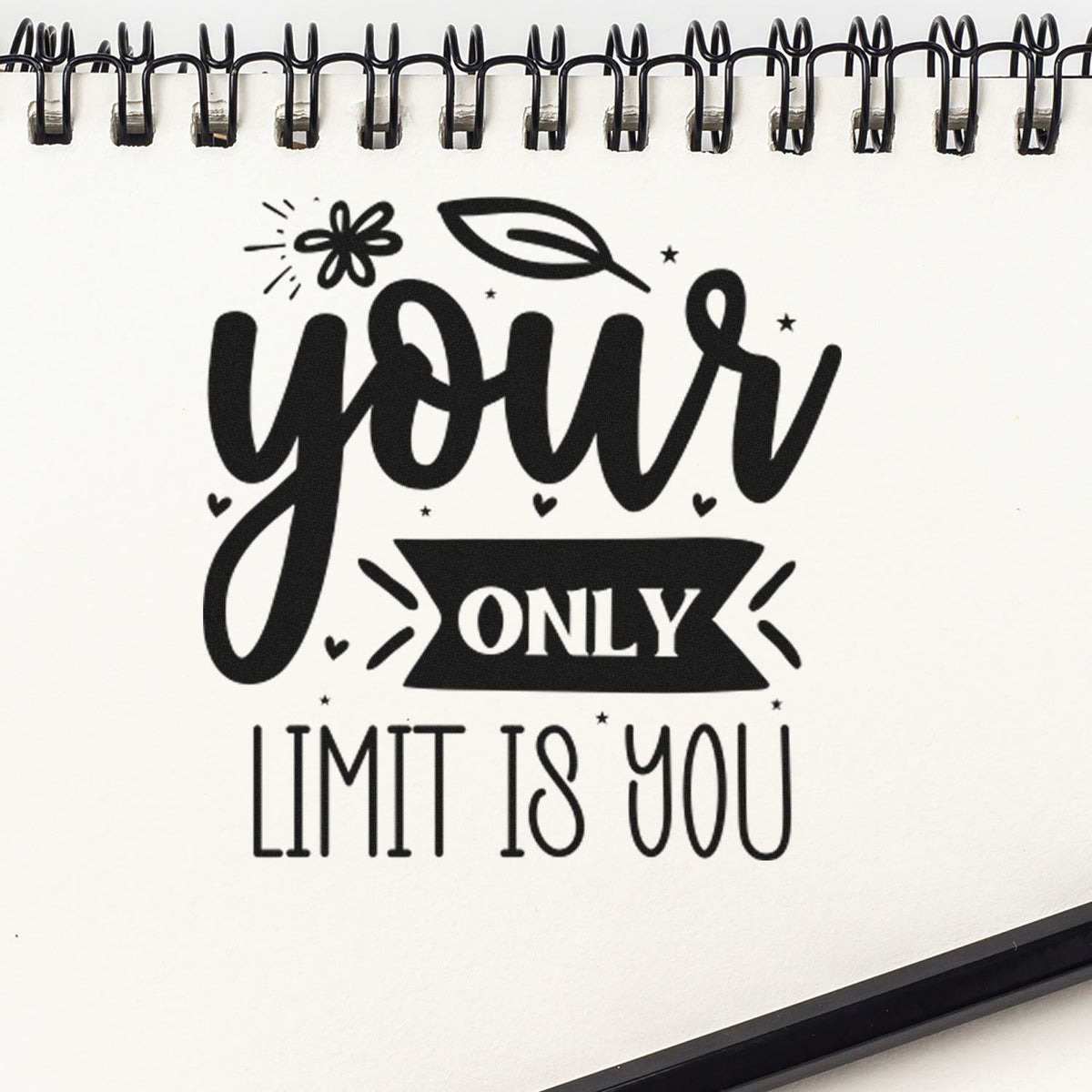 Inspirational rubber stamp design reading Your Only Limit Is You for planners, journals and DIY crafts.
