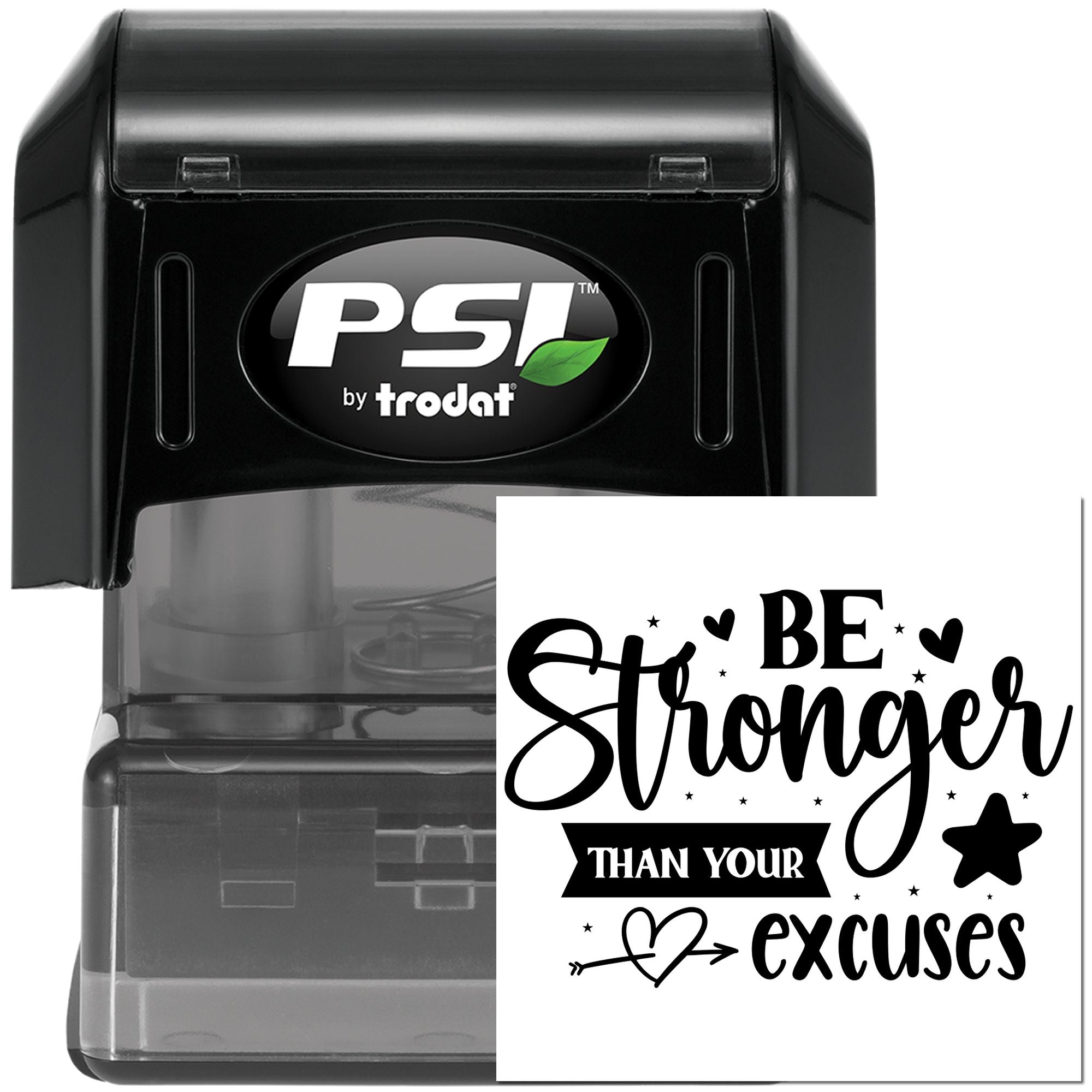 PSI by Trodat self-inking rubber stamp with Be Stronger Than Your Excuses motivational design for custom stamping.