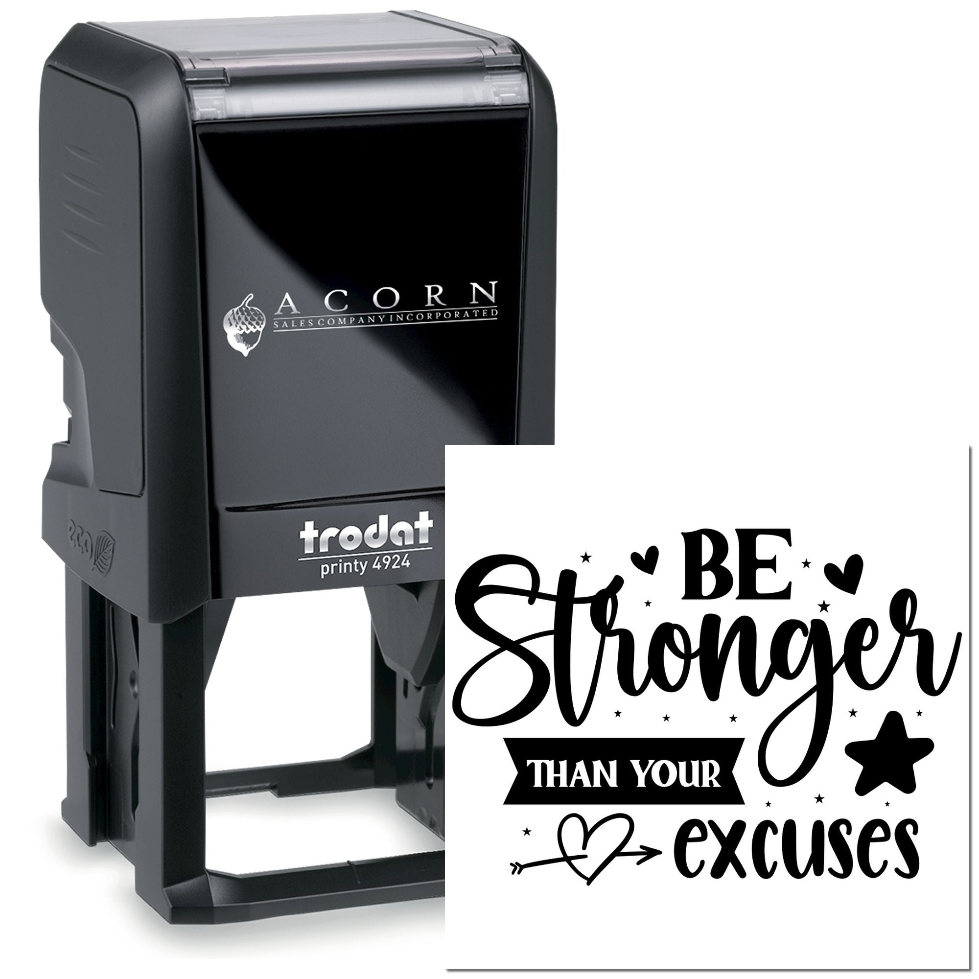 Custom Trodat self-inking rubber stamp with Be Stronger Than Your Excuses quote for branding, crafts, or business.