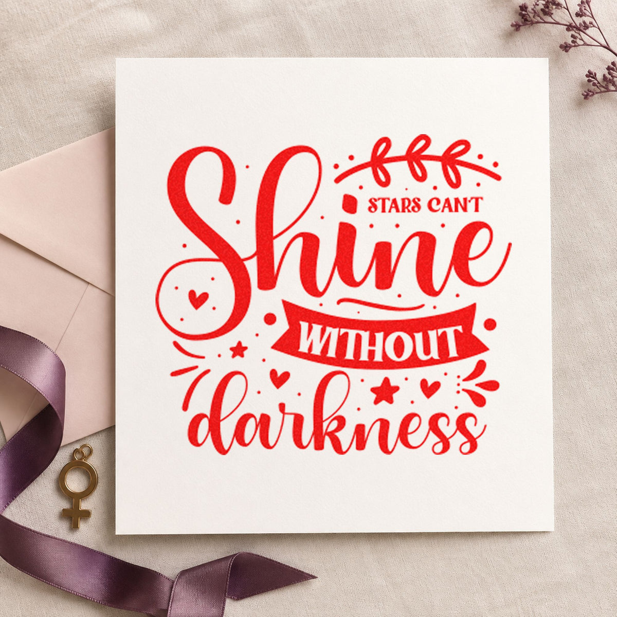 Stars Can't Shine Without Darkness Wood Handle Stamp in use 7