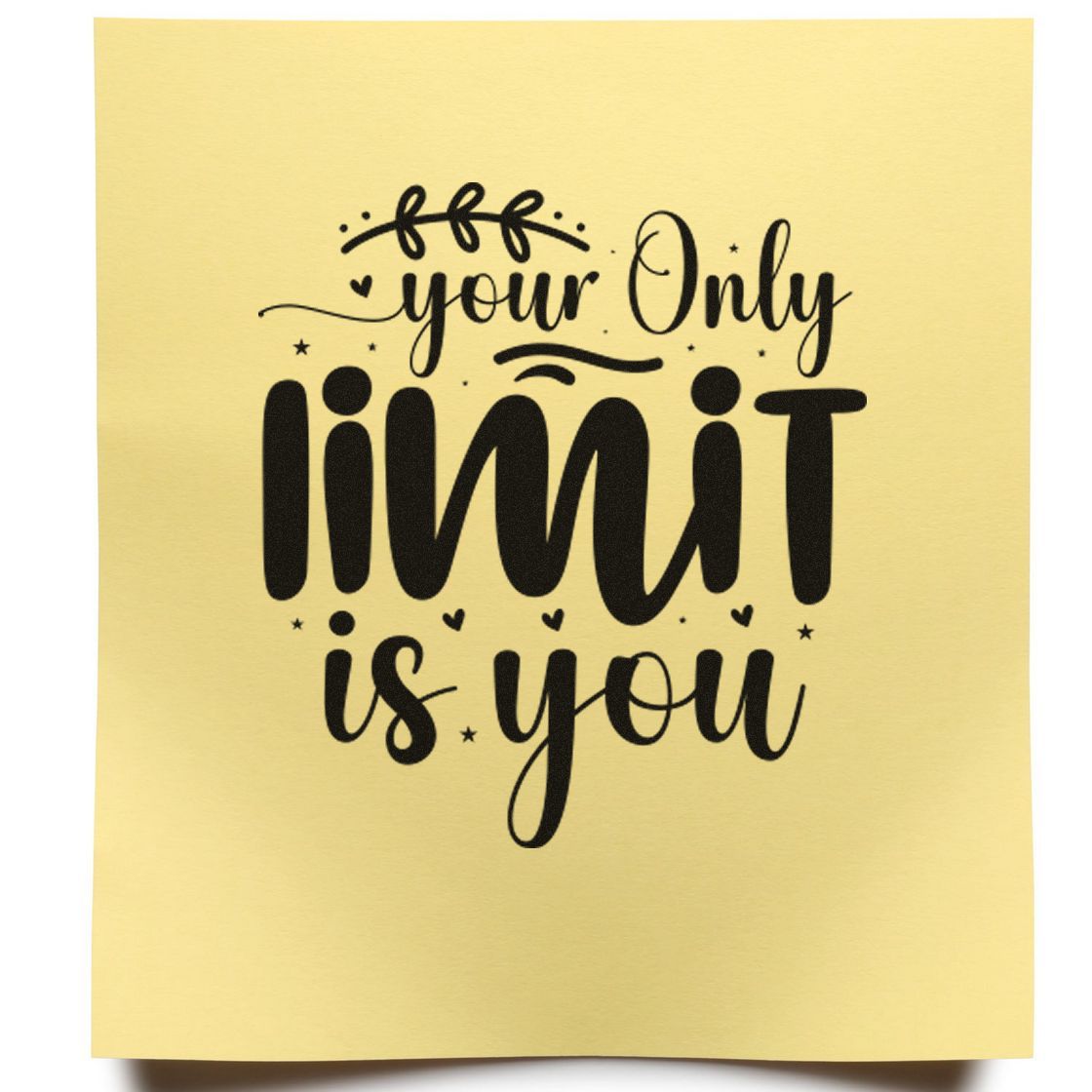 Inspirational rubber stamp design reading Your only limit is you in bold script on a yellow background.