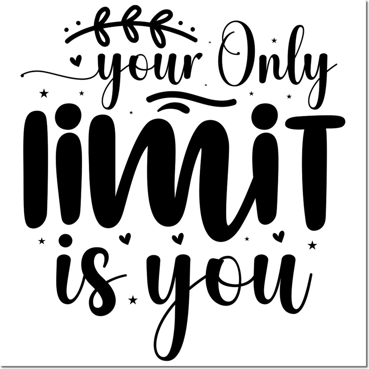 Inspirational rubber stamp design with quote Your only limit is you for motivational crafts, journaling, and DIY projects.