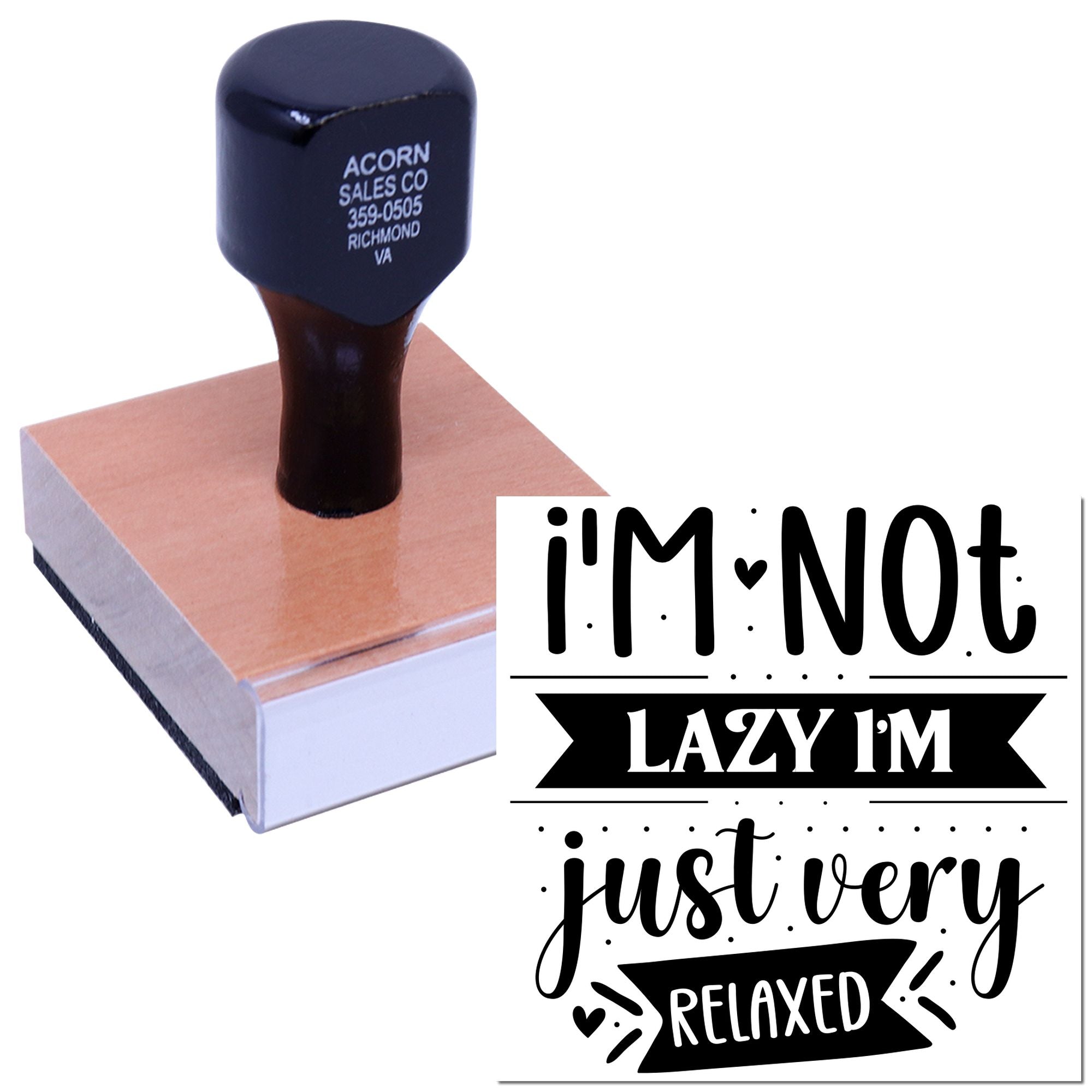 Custom rubber stamp with Im Not Lazy, Im Just Very Relaxed design for personalized crafting and stationery.