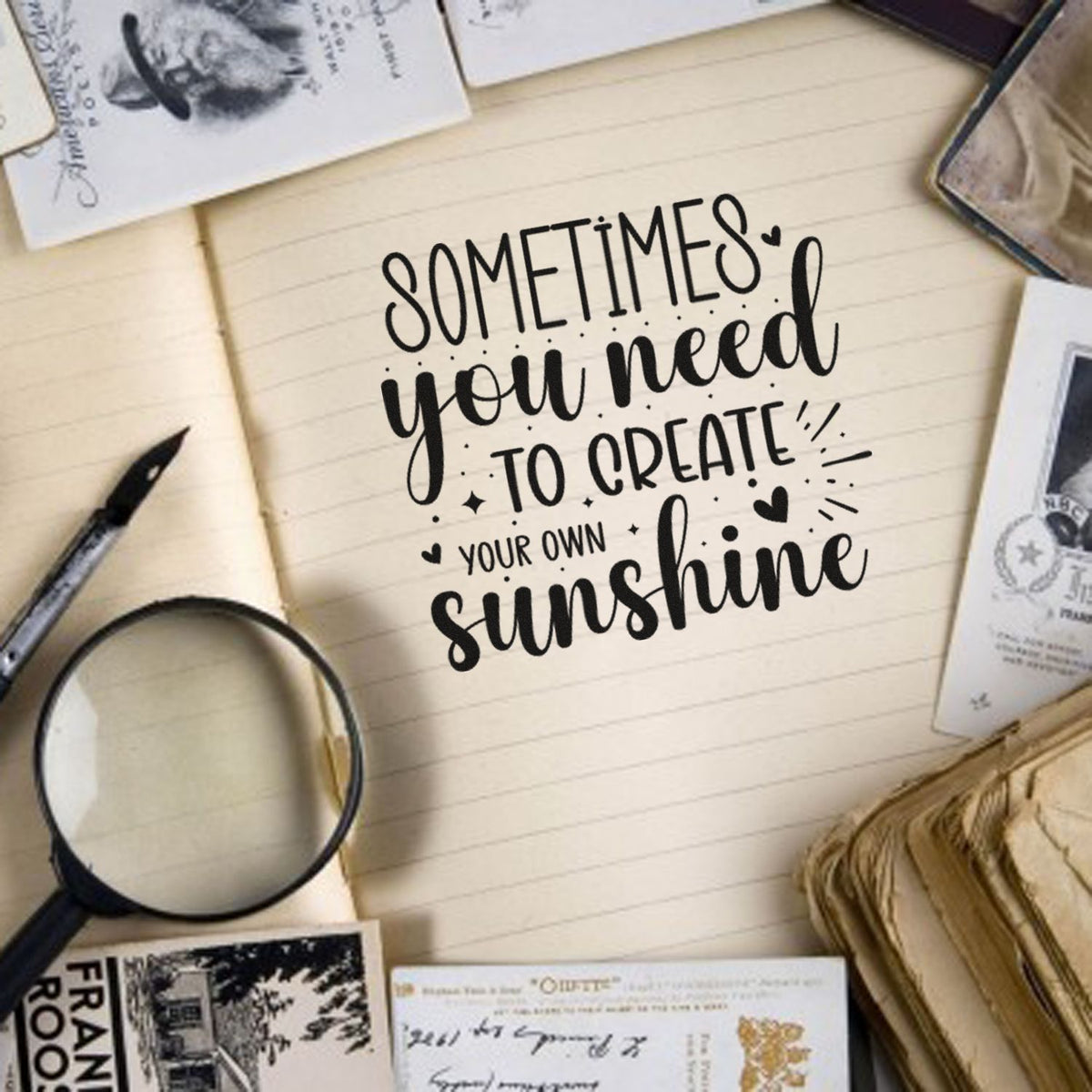 Inspirational rubber stamp design reading Sometimes you need to create your own sunshine for journaling and papercrafts.