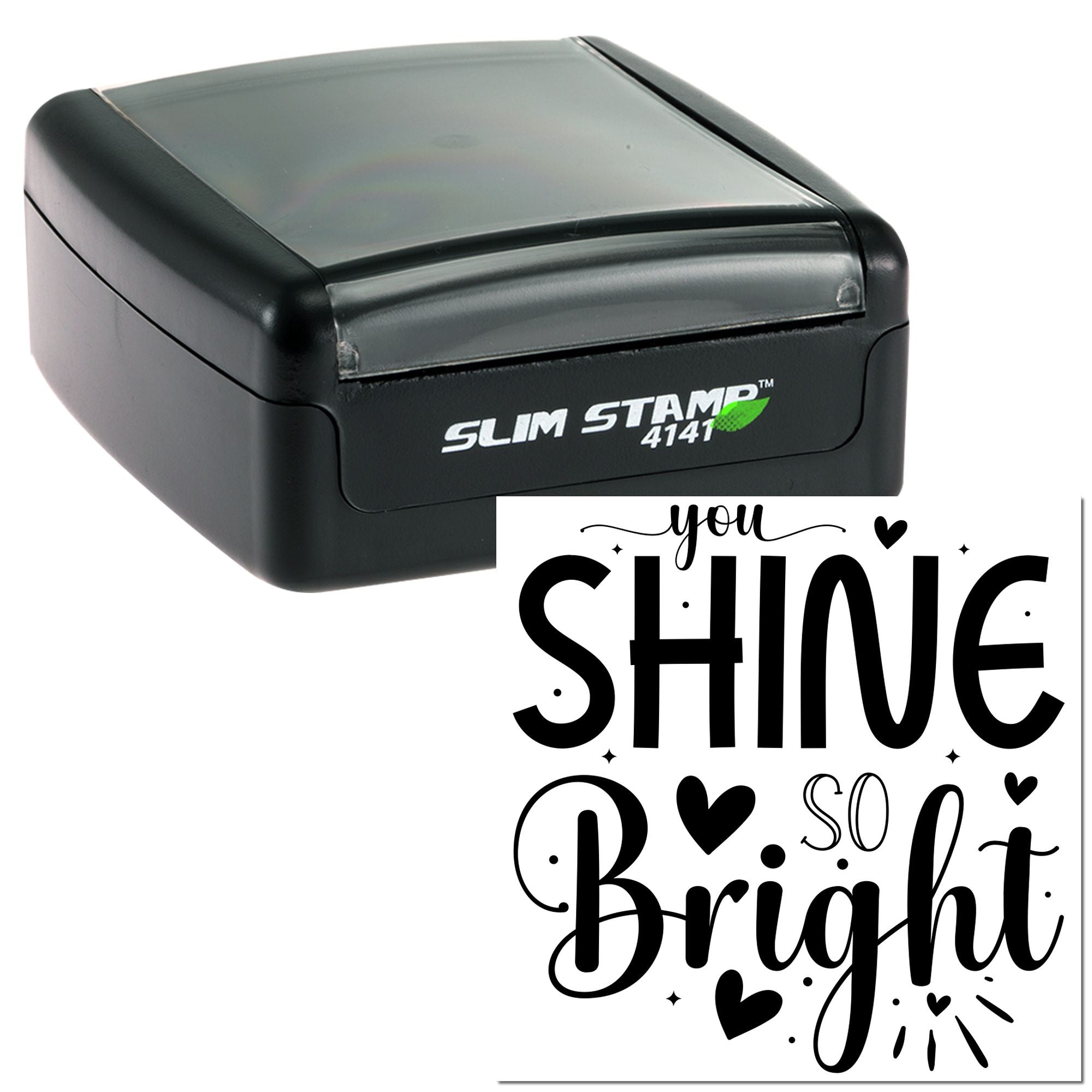 Custom slim self-inking rubber stamp with You Shine So Bright design for personalized crafts, gifts, and stationery.