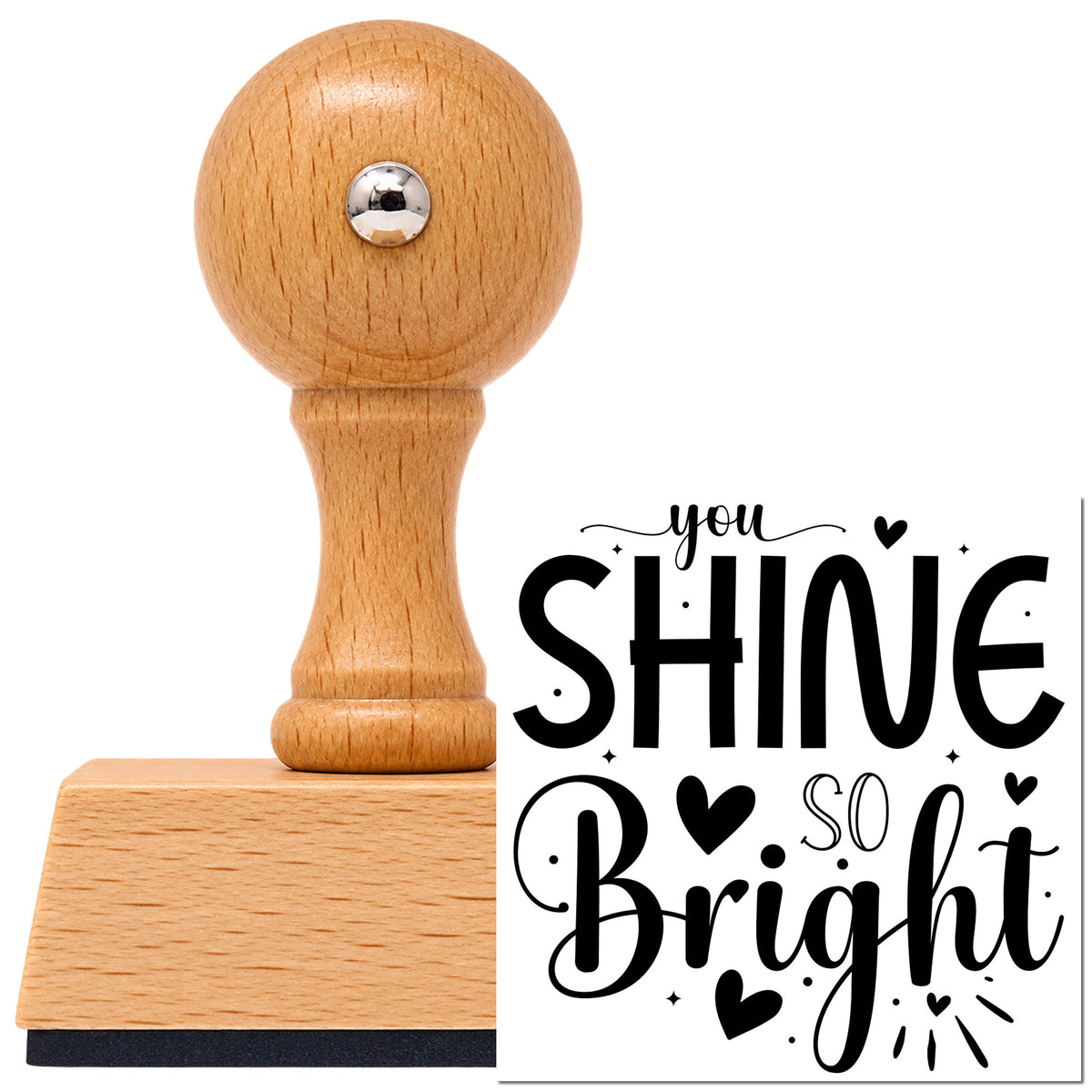 You Shine So Bright Vintage Pro rubber stamp in European beech wood with a round knob handle, shown beside its black imprint.