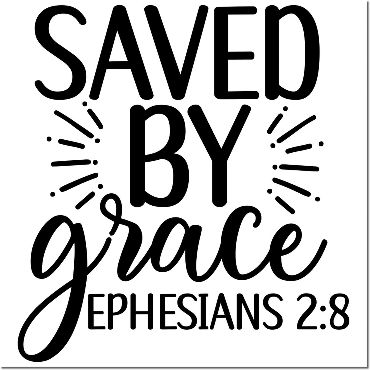 Christian rubber stamp design reading Saved by Grace with Ephesians 2:8 scripture verse.