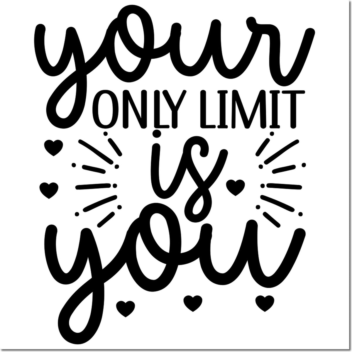 Motivational rubber stamp with quote Your only limit is you, hearts and burst accents for DIY crafts, planners, and cards.