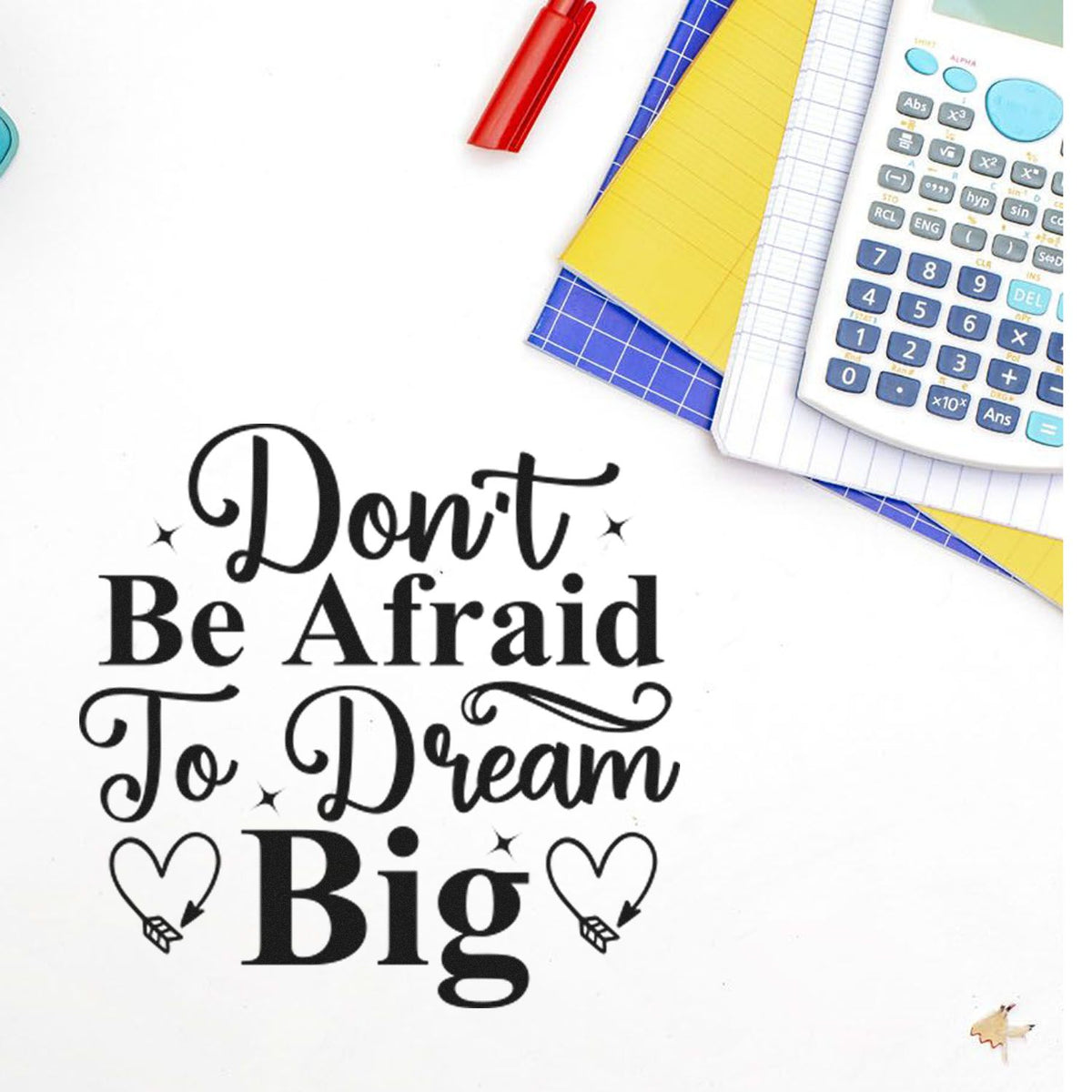 Inspirational Dont Be Afraid To Dream Big rubber stamp design for school planners, crafts, and motivational projects.