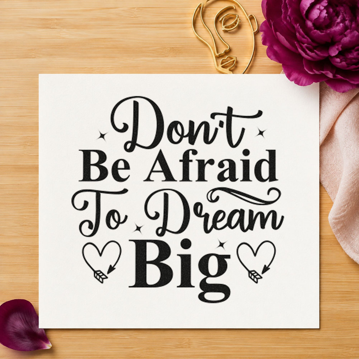 Don't Be Afraid Dream Big Stamp – Self-Inking in use 9