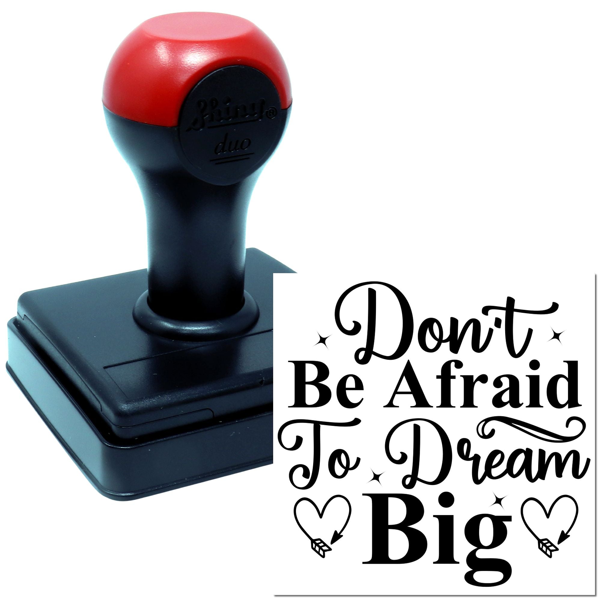 Motivational self-inking rubber stamp with Dont Be Afraid To Dream Big quote for crafts, cards and office use.
