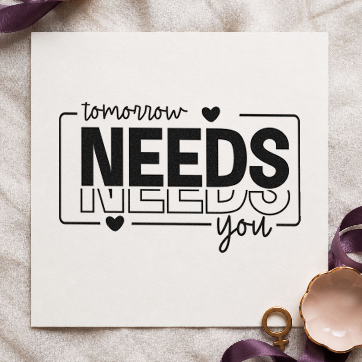 Tomorrow Needs You Repeated craft stamp in black ink on cardstock, an easy option for drive day album page.