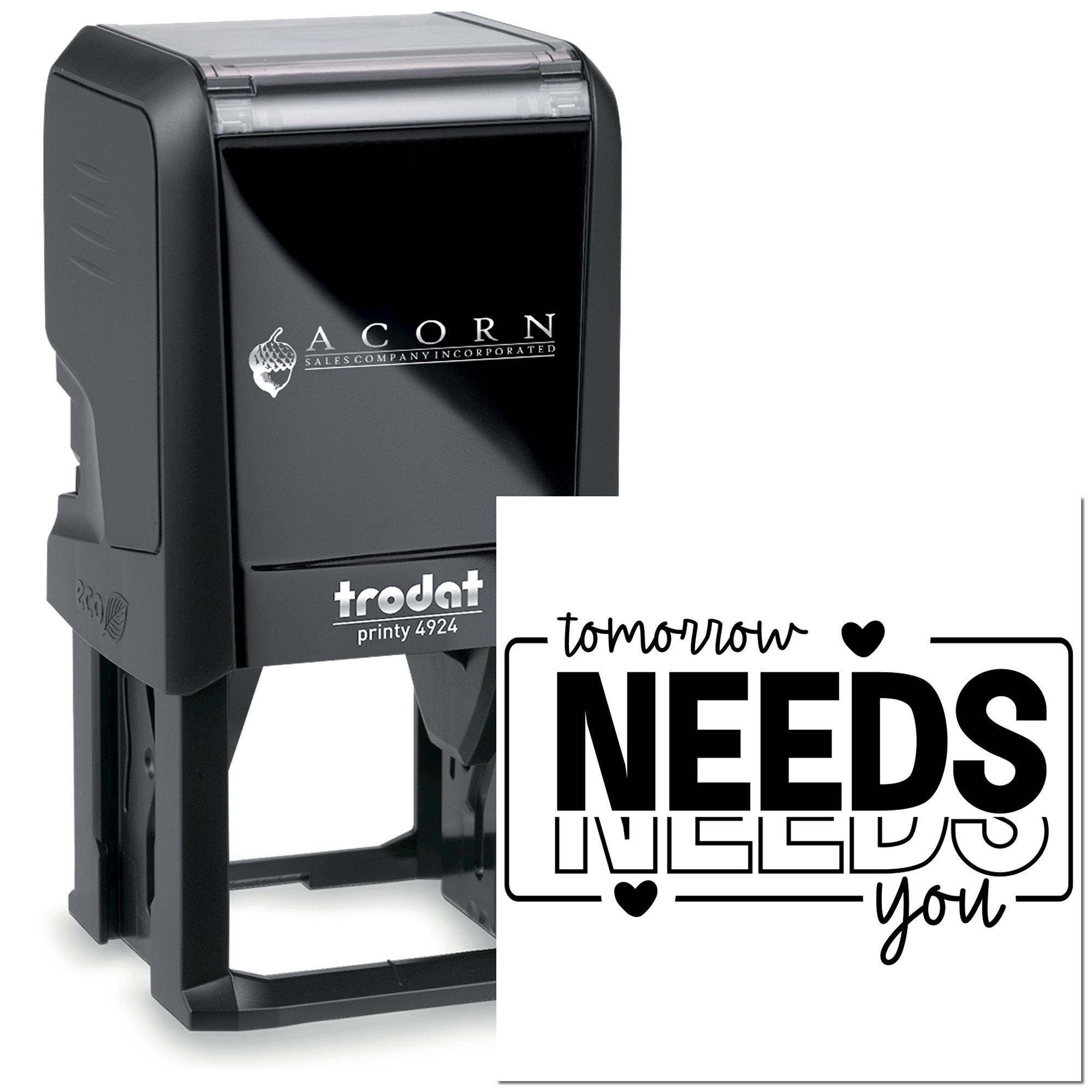 Trodat Printy 4924 self-inking rubber stamp with custom Tomorrow Needs You motivational design