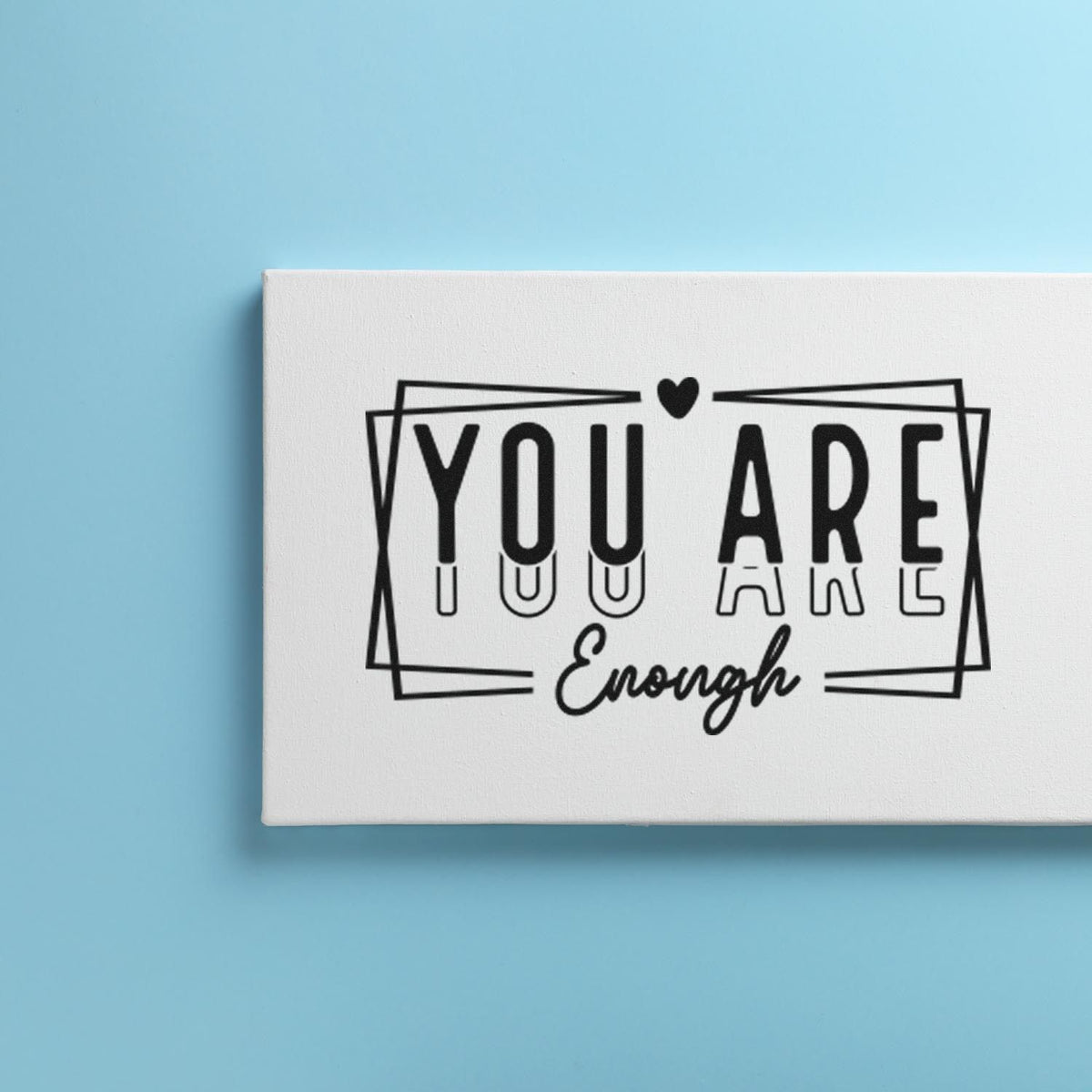 You Are Enough rubber stamp design on white canvas, motivational craft stamp for cards, journals, and handmade paper projects.