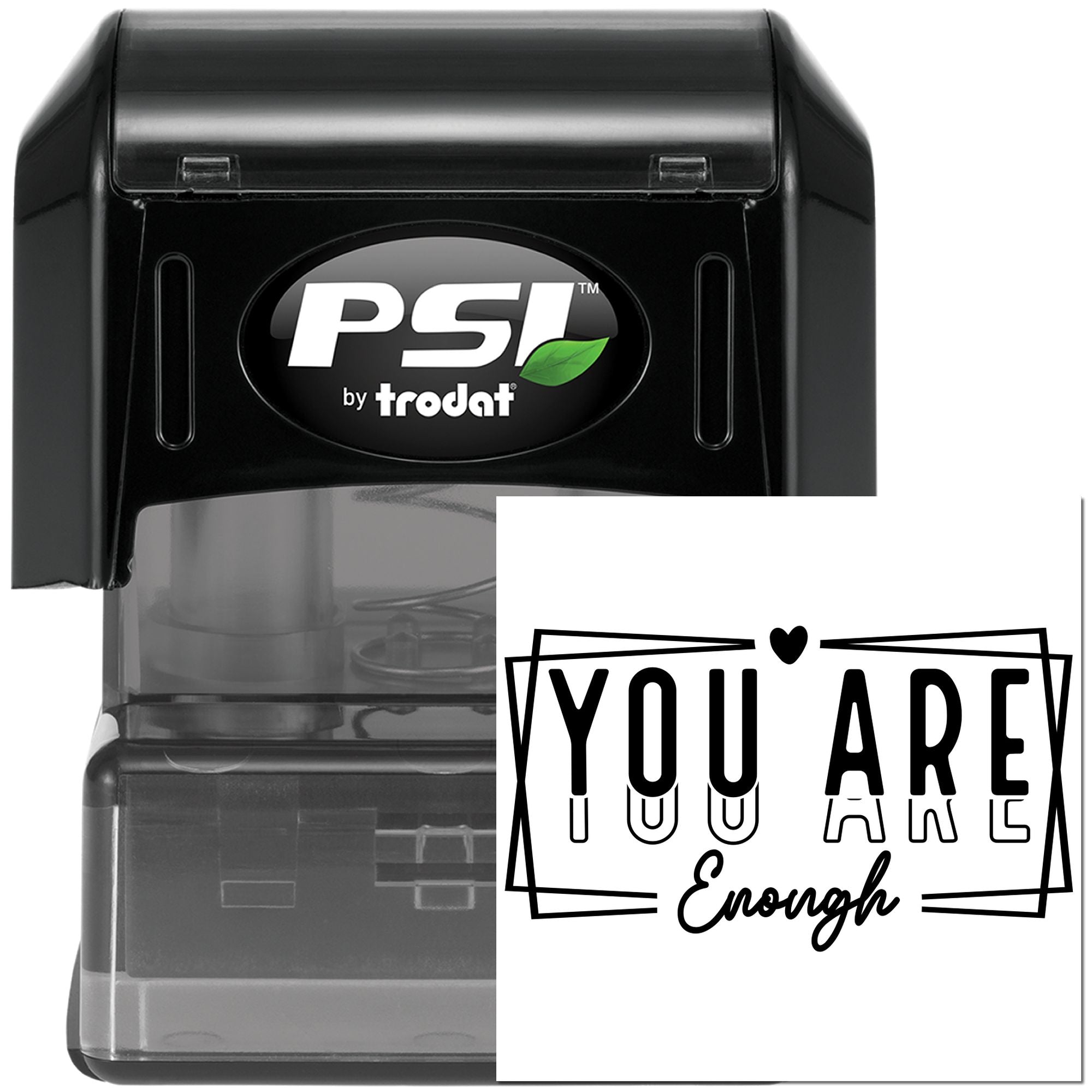 PSI by Trodat self-inking rubber stamp with "You Are Enough" message for motivational crafting and custom impression use.