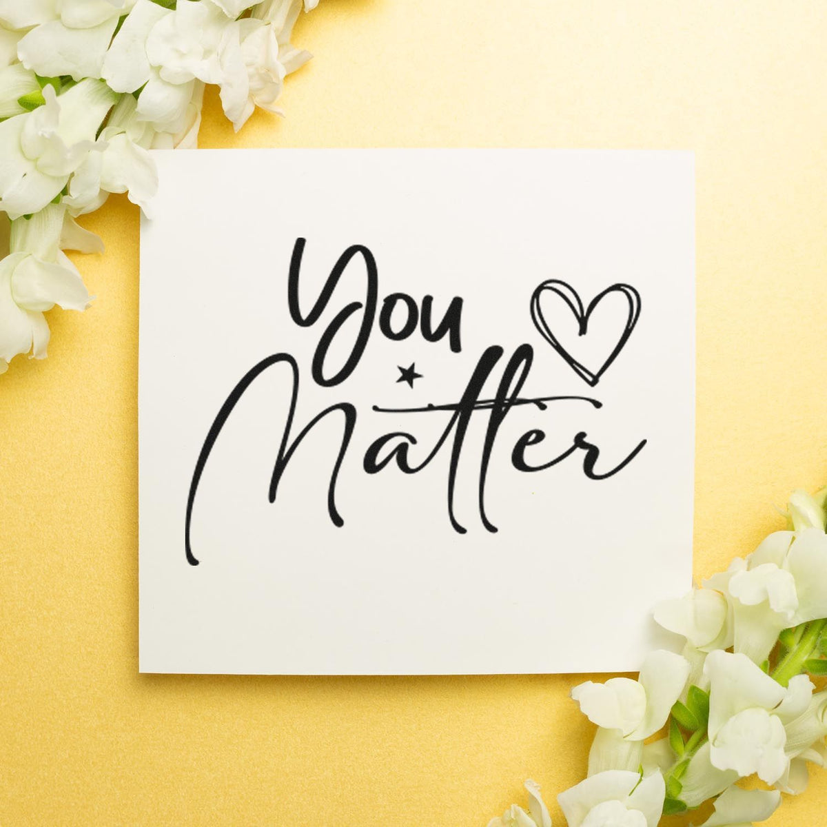 You Matter rubber stamp design with hand-lettered script, heart icon, and floral styling for cards and crafts.