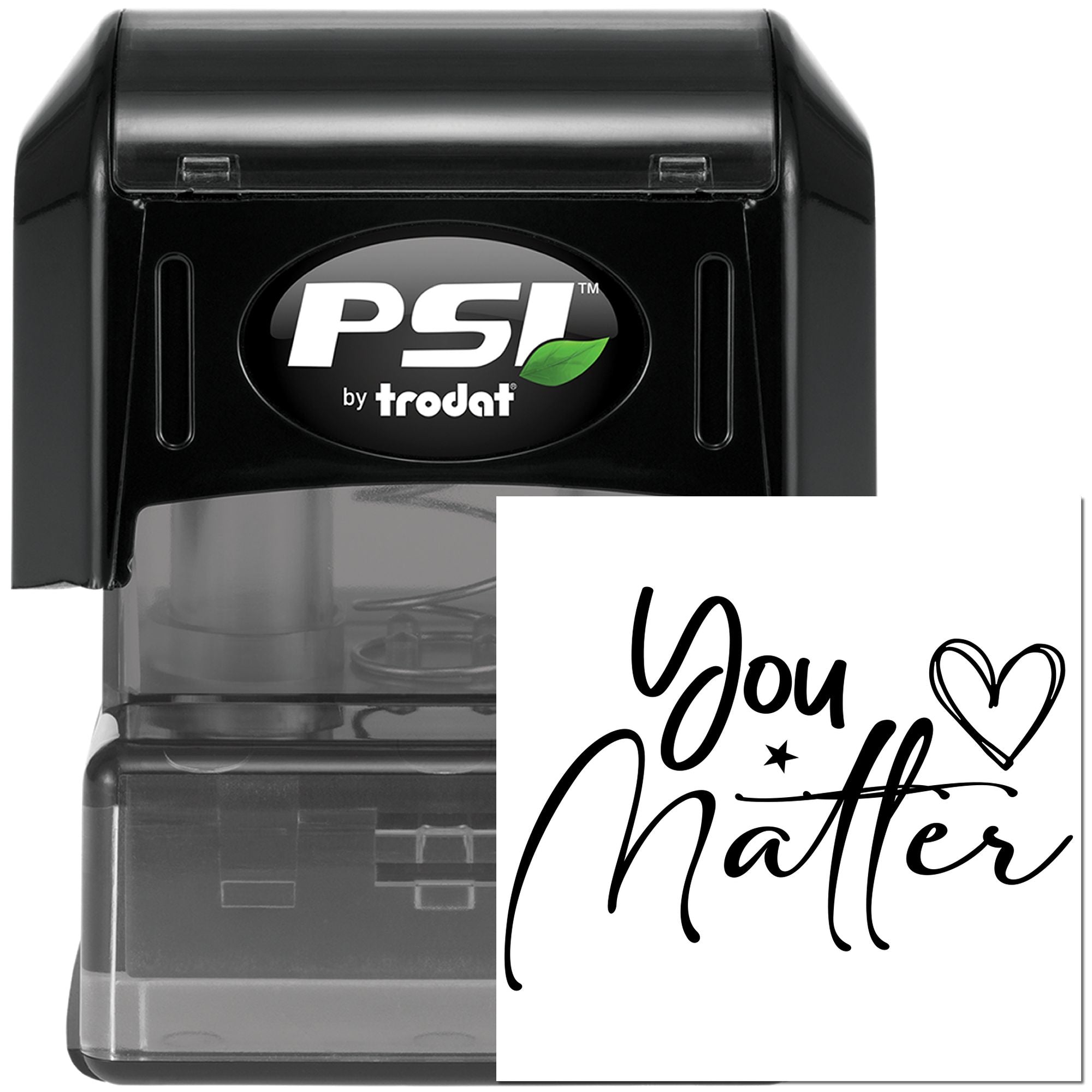 PSI by Trodat custom self-inking rubber stamp with You Matter heart design for uplifting messages