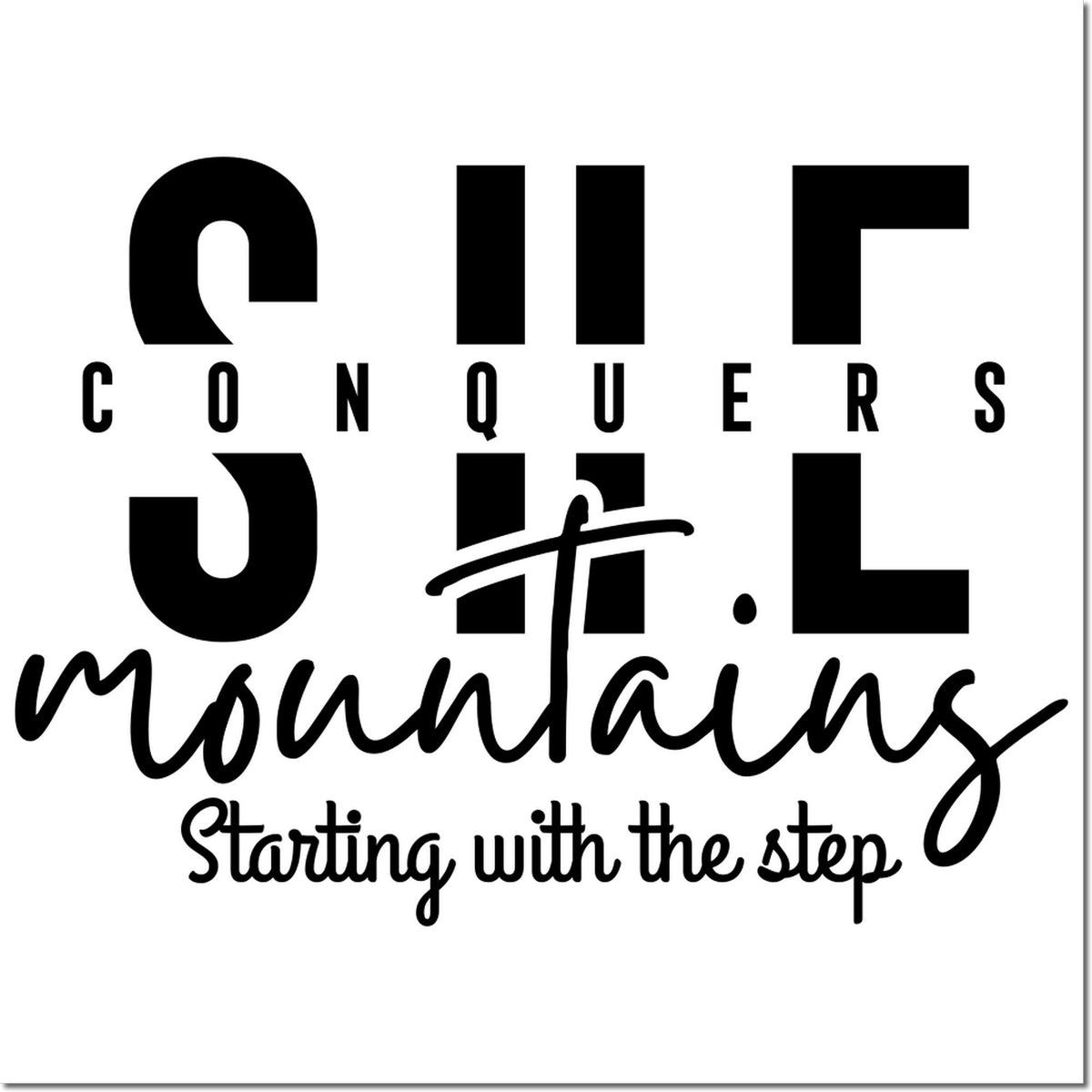 Inspirational rubber stamp design with a motivational quote about conquering mountains, starting with one step.