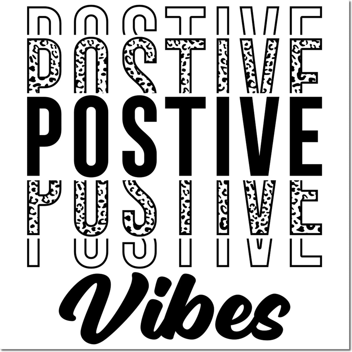 Positive Vibes rubber stamp design featuring bold, outline, leopard-print, and script typography styles.