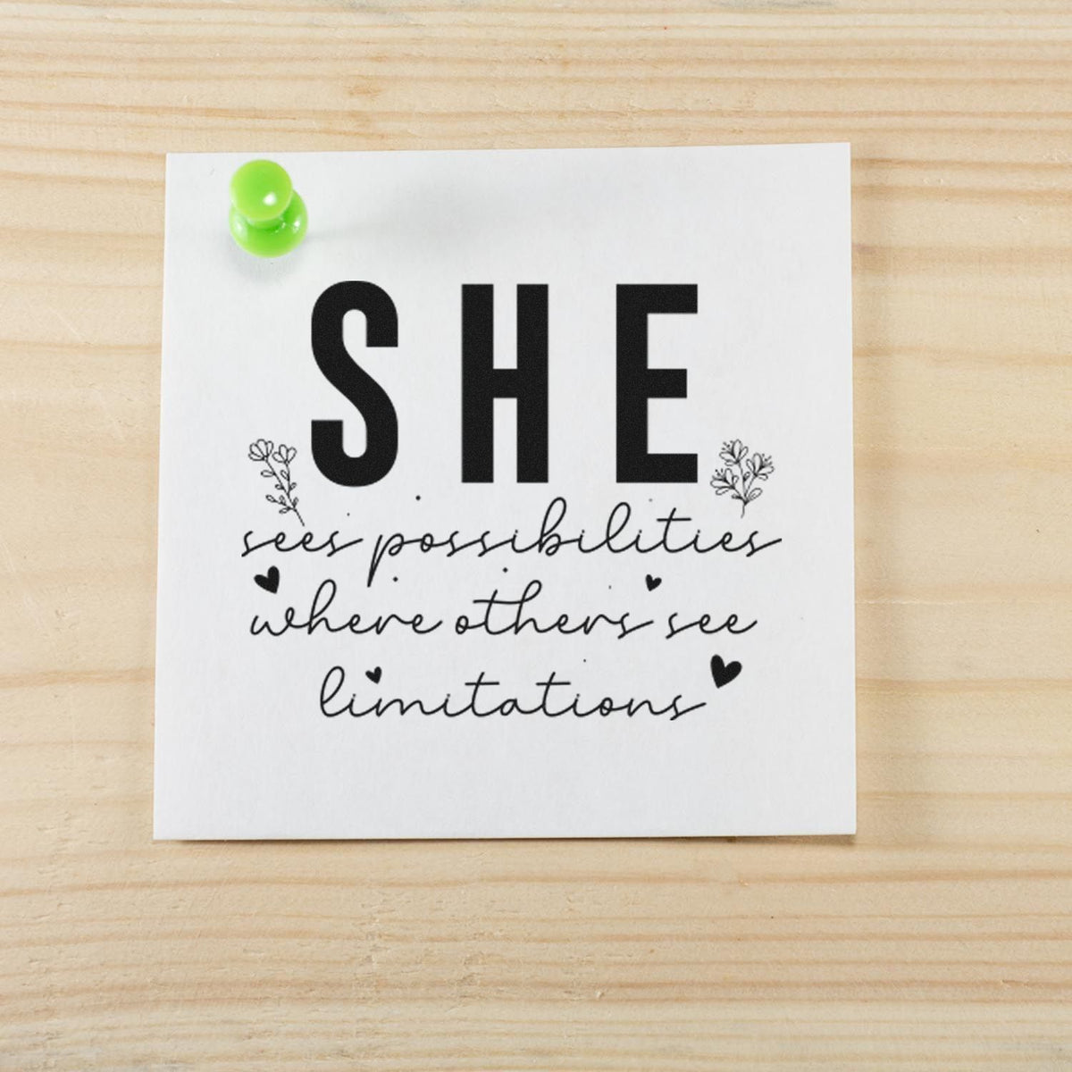 She sees possibilities where others see limitations motivational rubber stamp design for planners and handmade cards