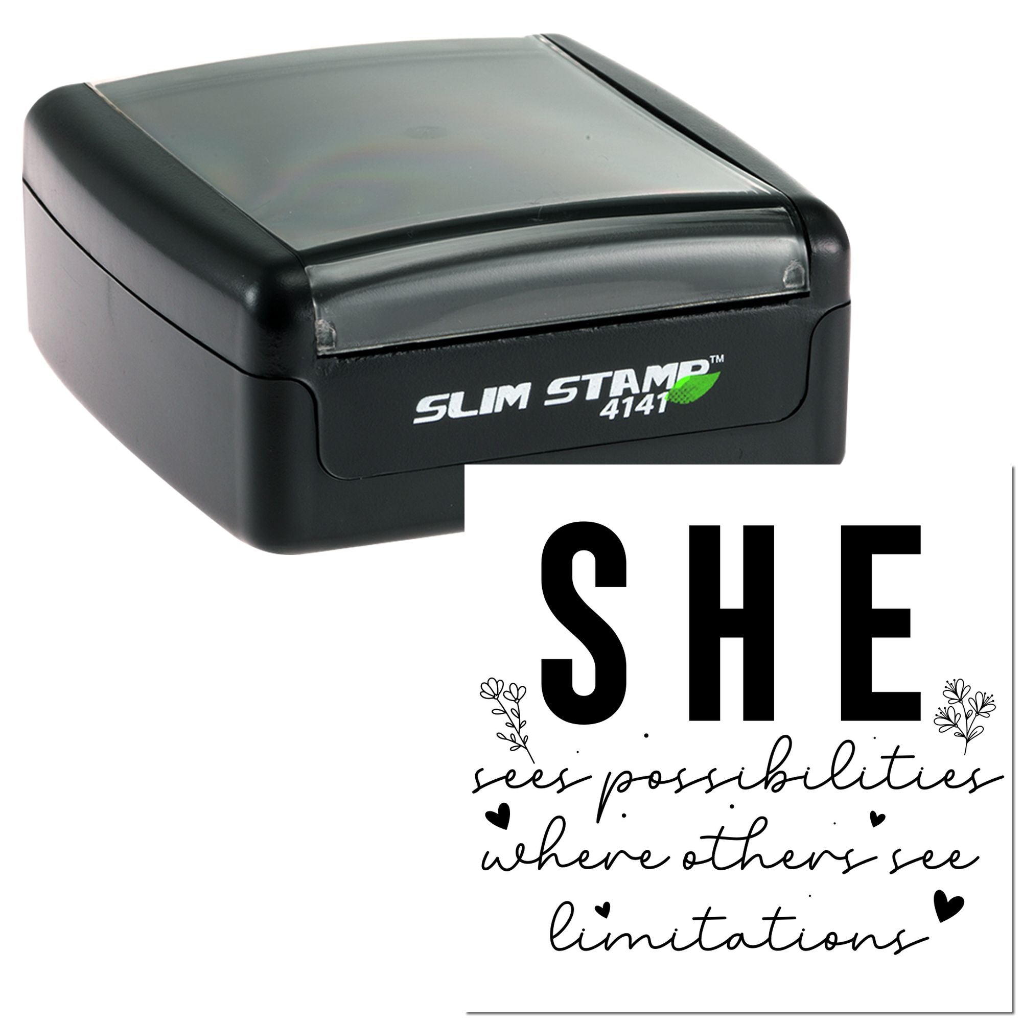 Slim Stamp 4141 rubber stamp with motivational quote She sees possibilities where others see limitations and floral accents.