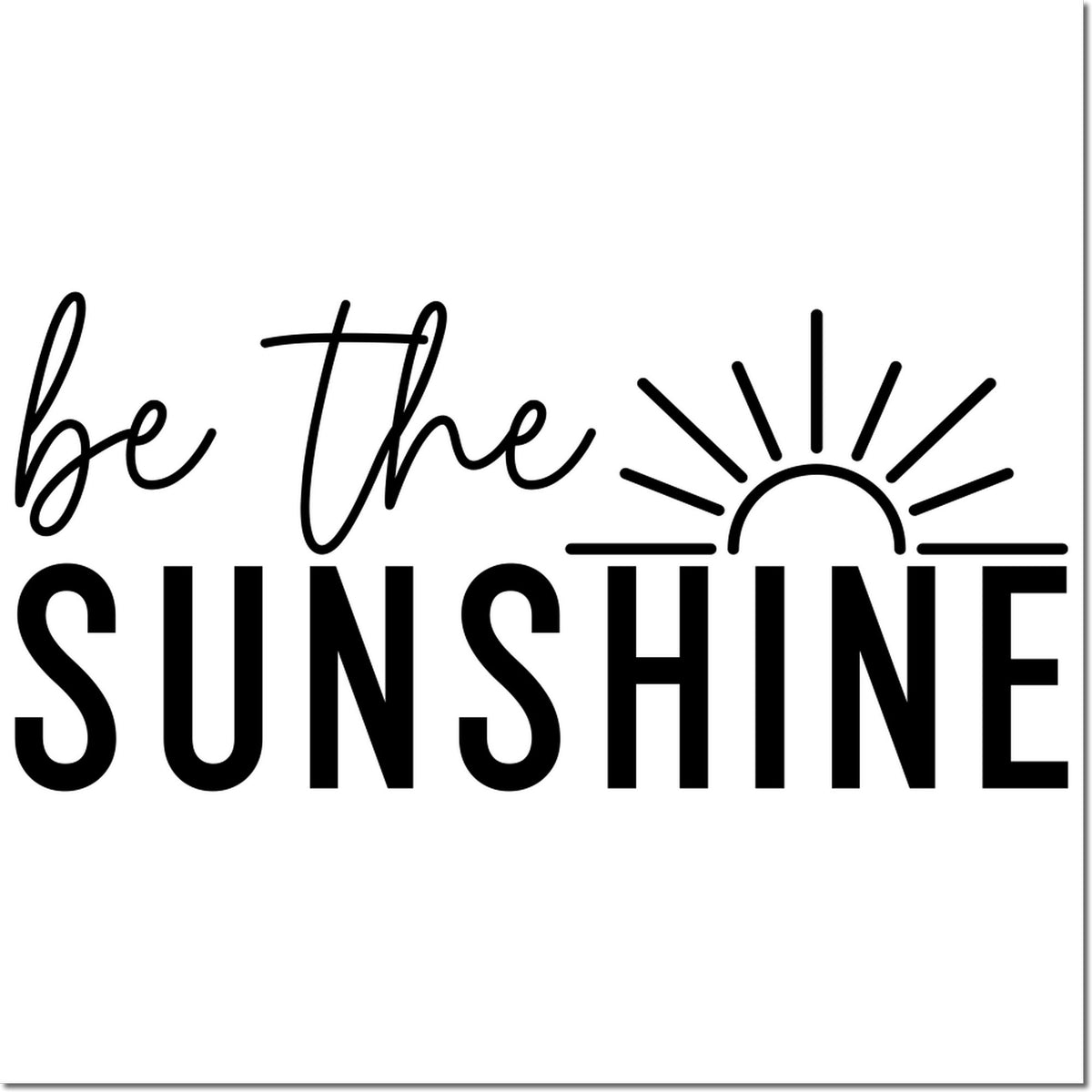 Inspirational Be the Sunshine rubber stamp design with sun graphic for handmade cards, journals, and scrapbooking.
