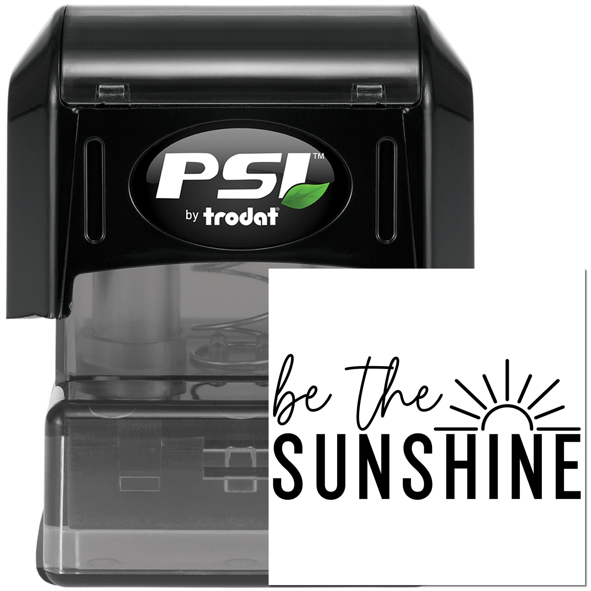 PSI by Trodat self-inking rubber stamp with Be the Sunshine quote for custom crafting, branding, and stationery.