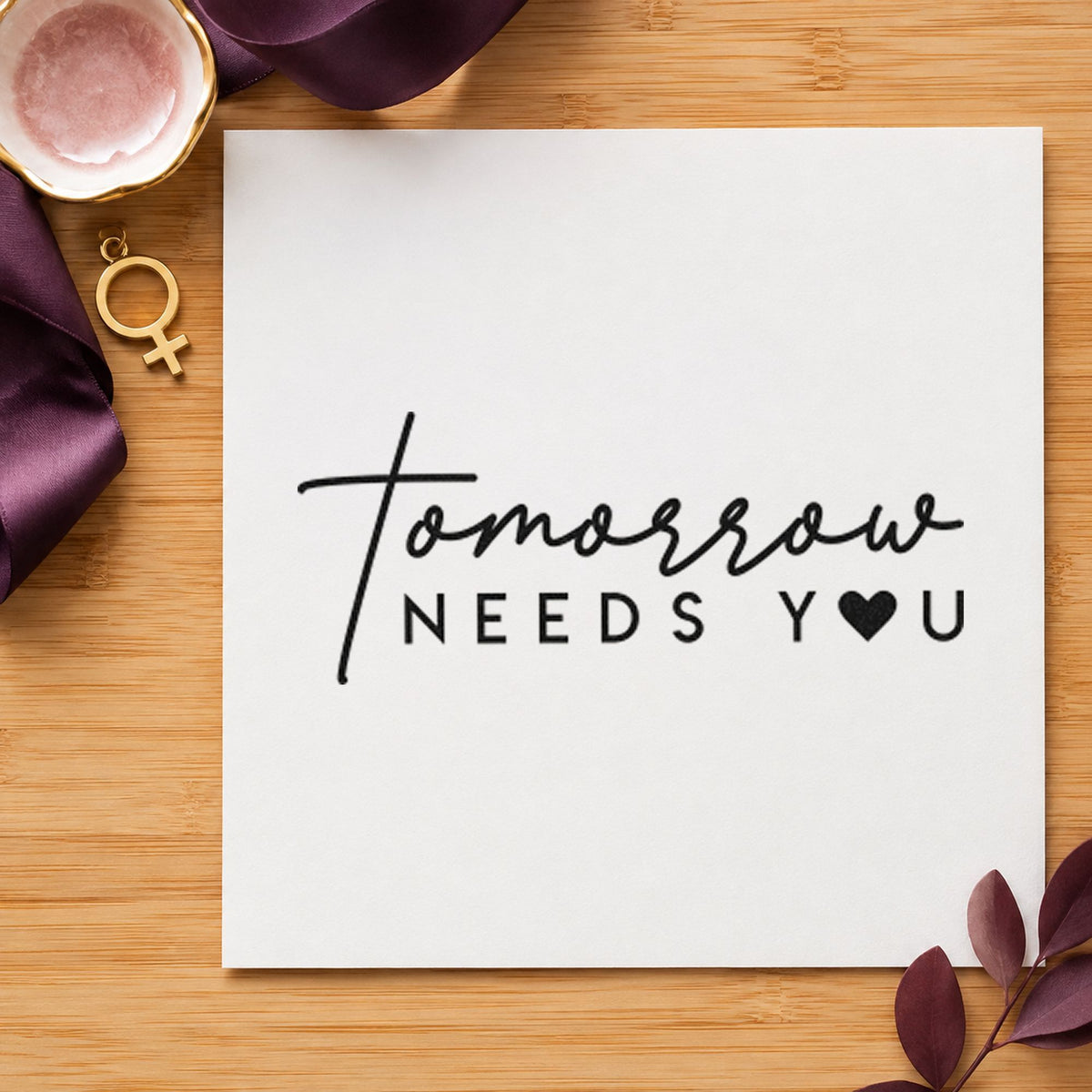 Tomorrow Needs You Stamp – Self-Inking in use 4
