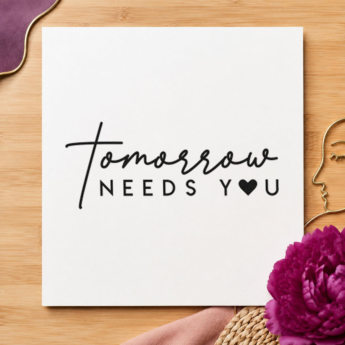 Tomorrow Needs You Pre-Inked Stamp – Slim in use 9