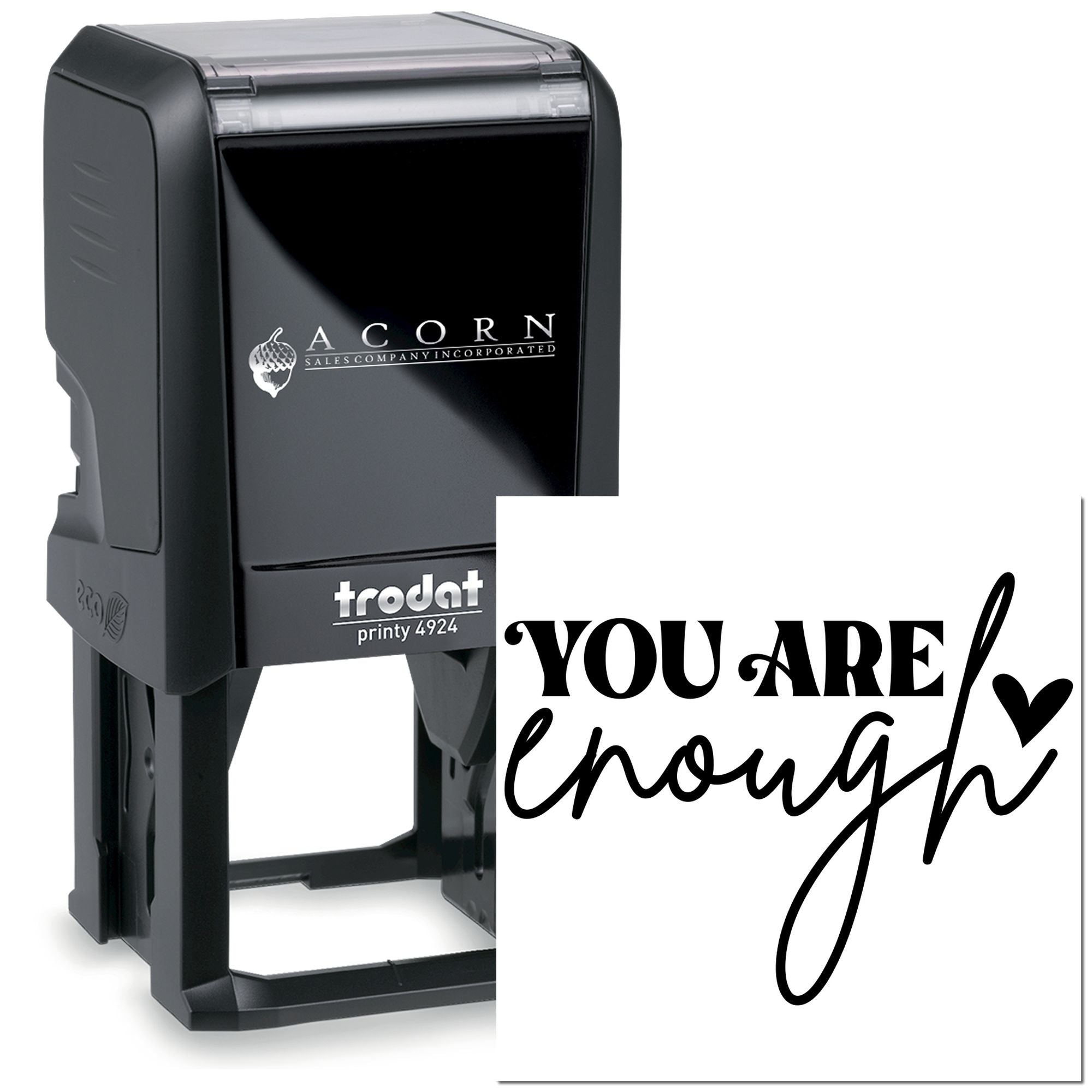 Custom Trodat Printy 4924 self-inking rubber stamp with You Are Enough design for personalized inspirational stamping.