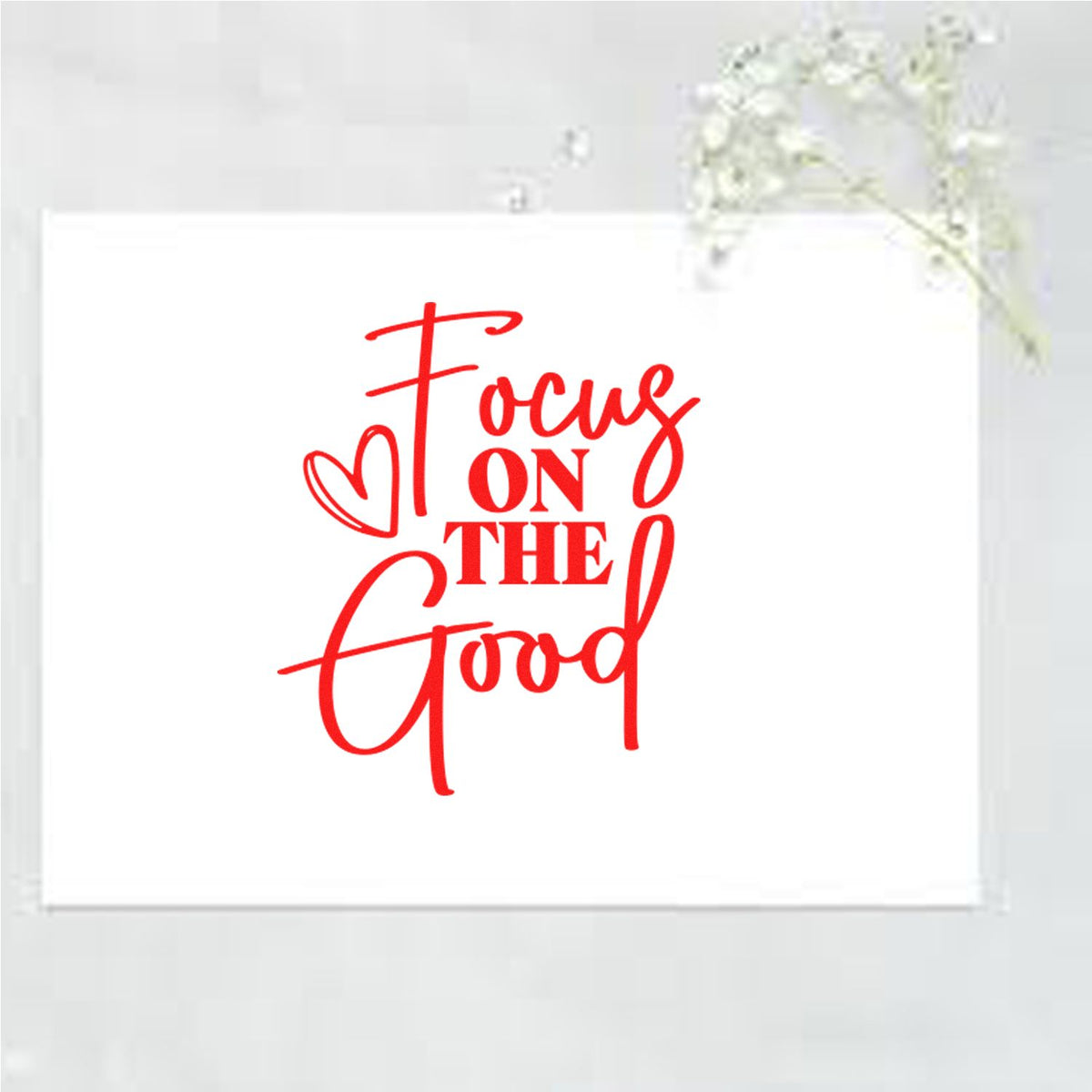 Motivational Focus on the Good rubber stamp design with heart accent for cards, journals, and DIY crafts.