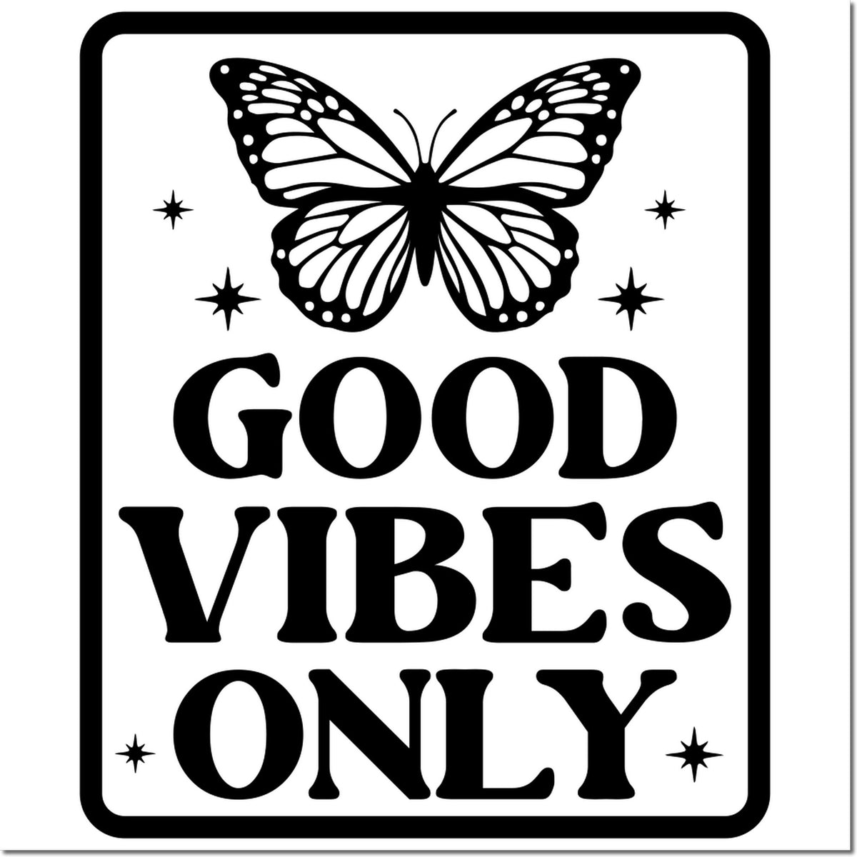 Butterfly rubber stamp design with stars and Good Vibes Only inspirational message for crafts and stationery.