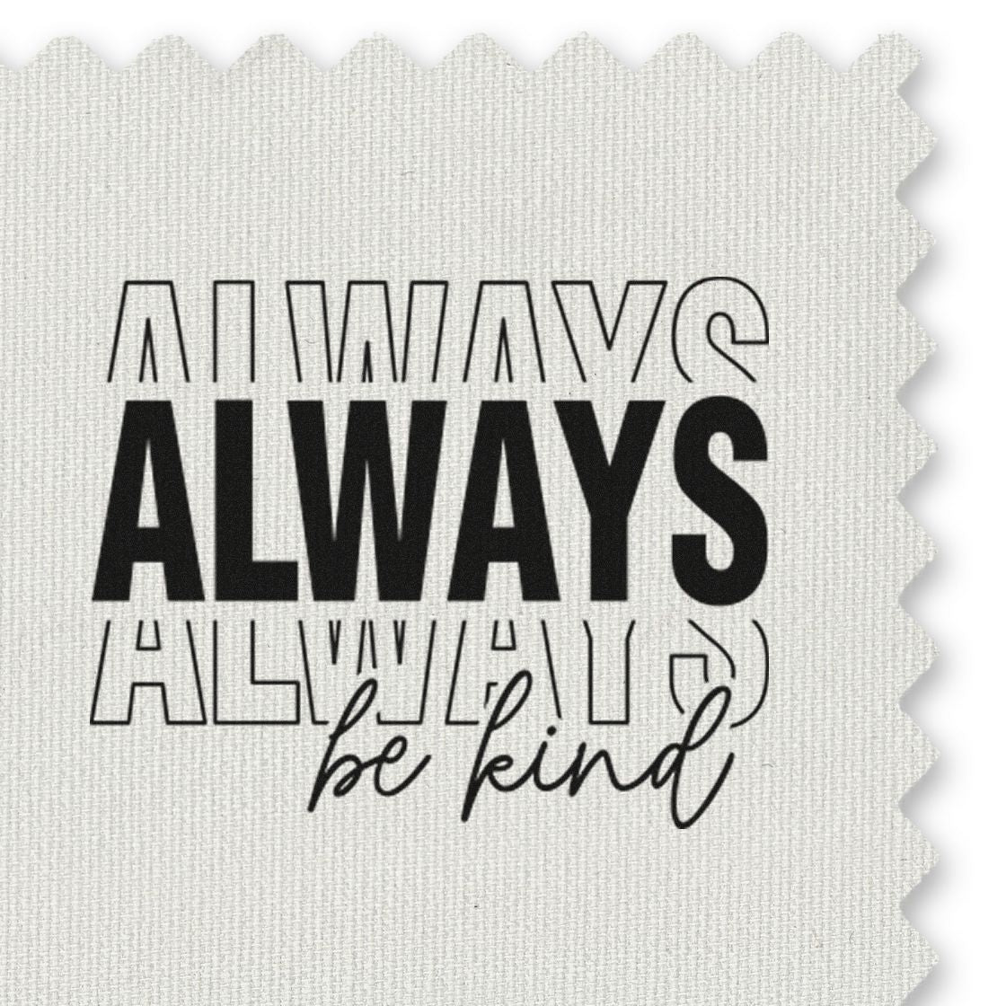 Always Be Kind rubber stamp design with bold and outlined typography on a textured fabric-style background.