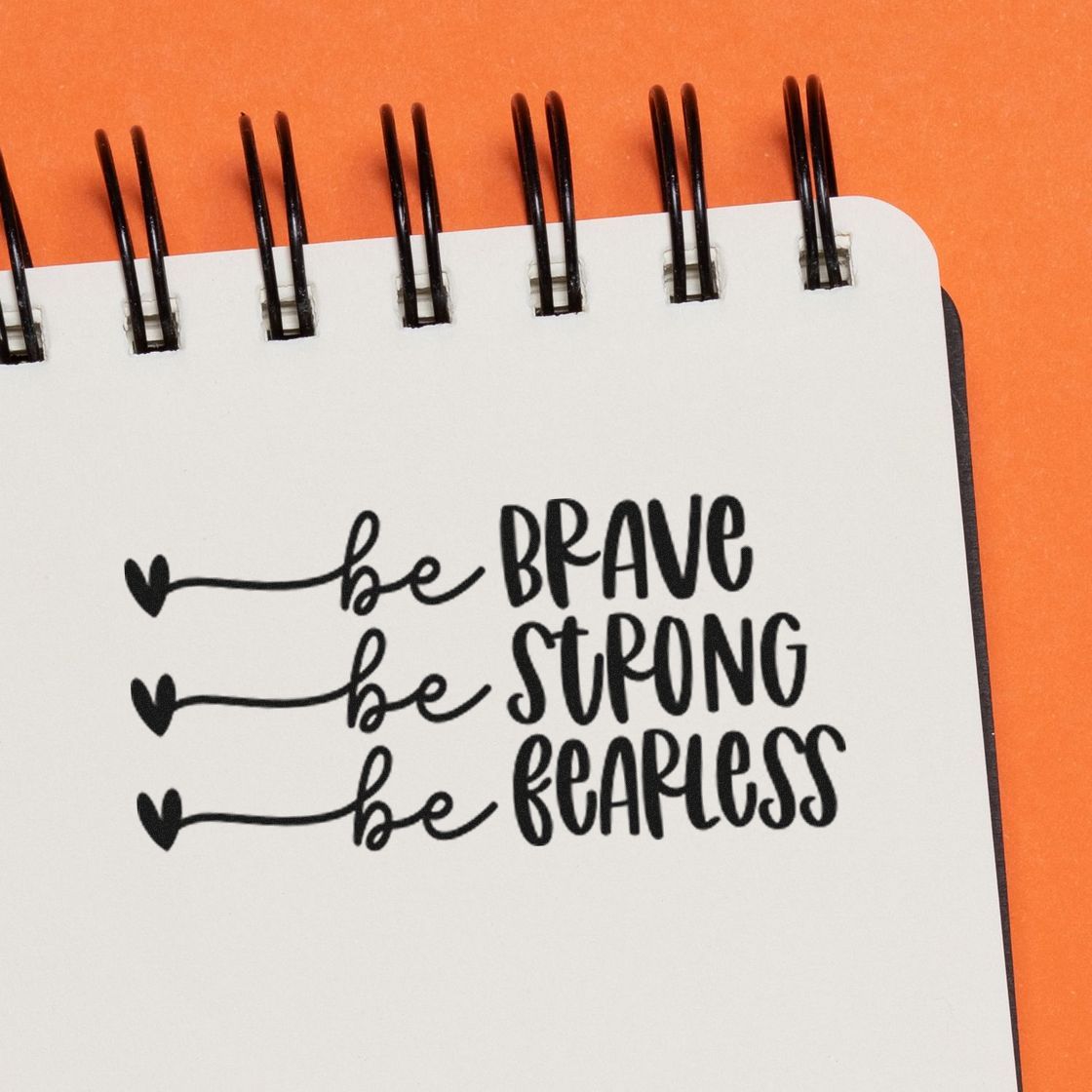 Motivational rubber stamp design reading be brave be strong be fearless for journaling, cards, and inspirational crafts.