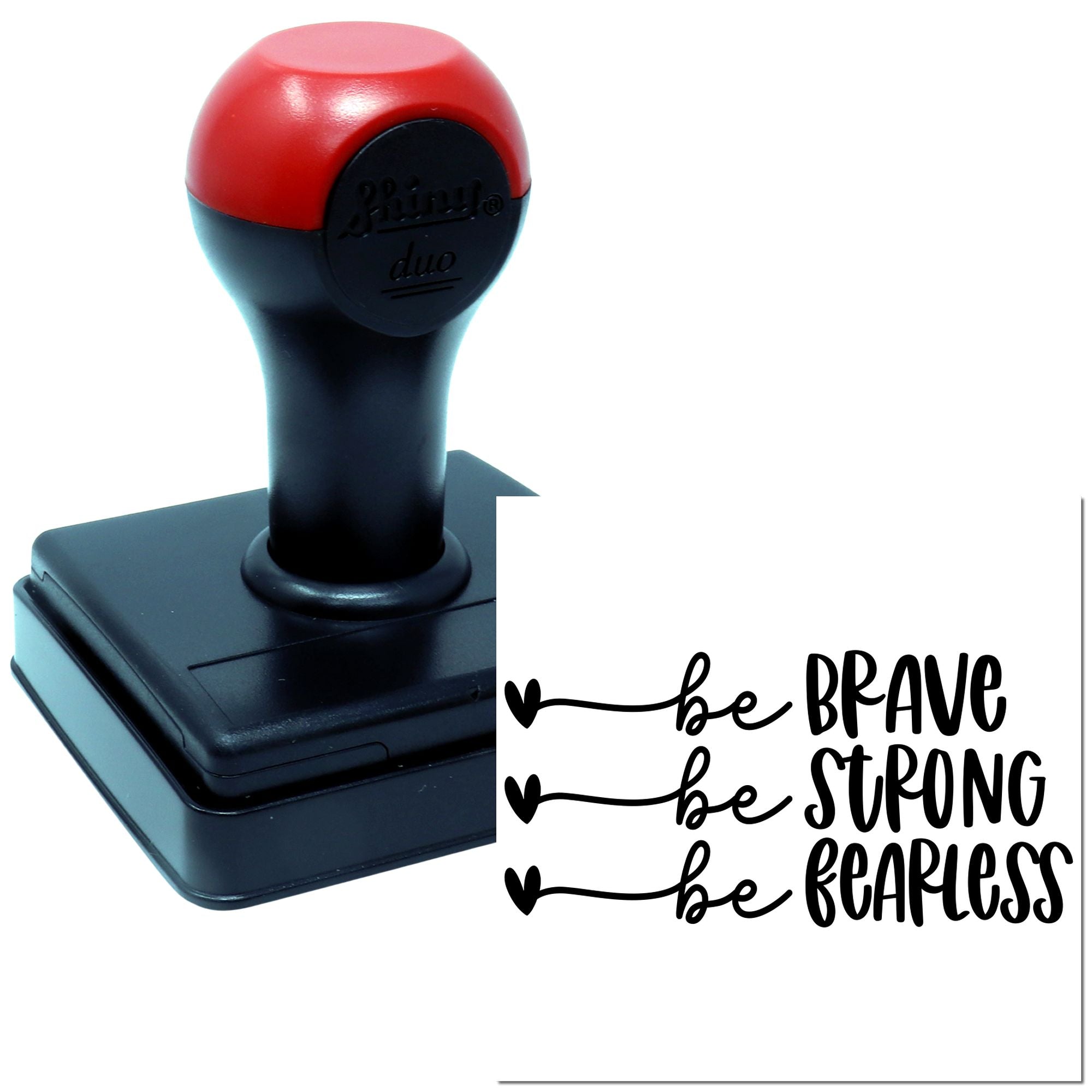 Custom rubber stamp with be brave, be strong, be fearless inspirational quote for motivational crafting and stationery