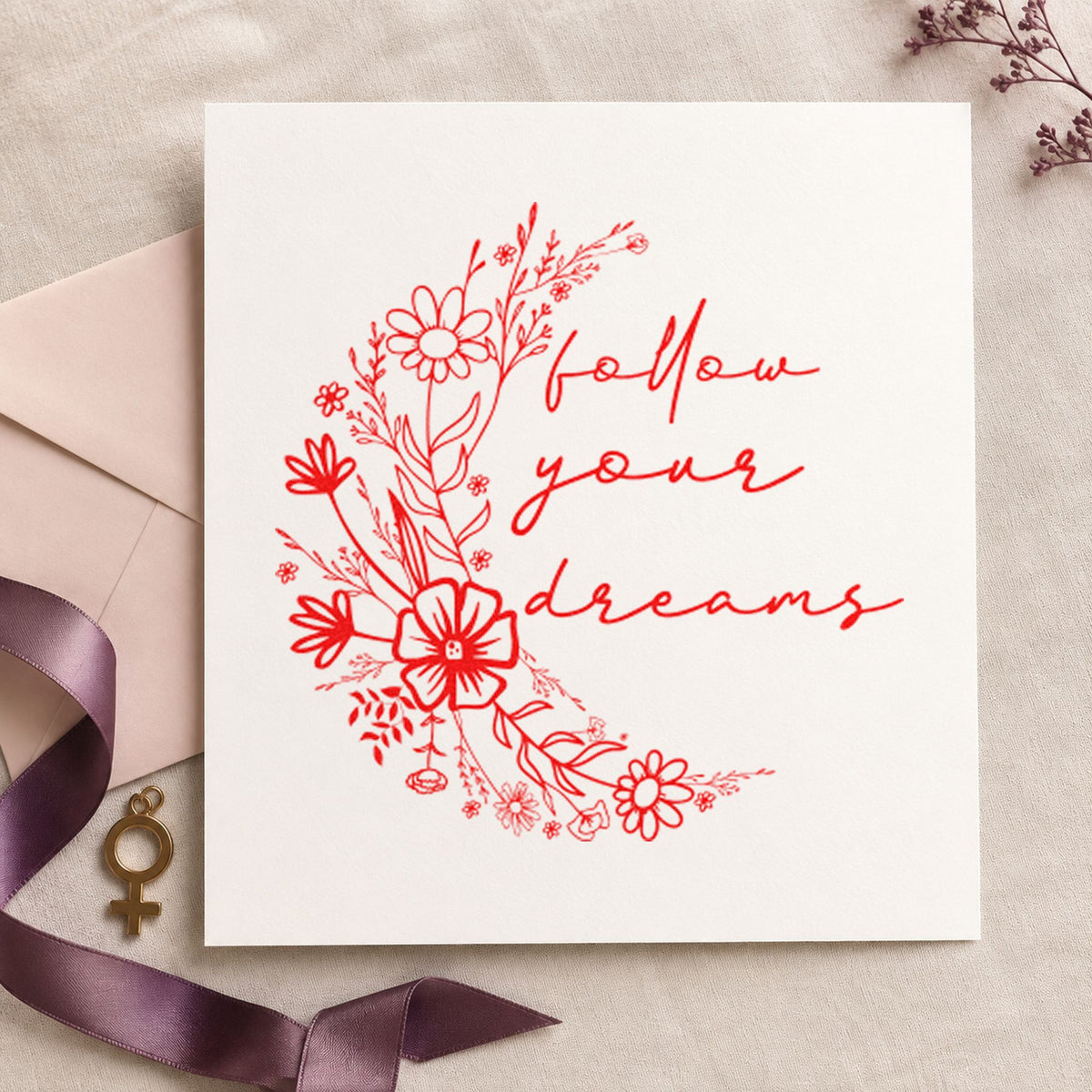 Follow Your Dreams Flowers craft stamp imprint in red ink on a handmade project, one idea being species note cards.
