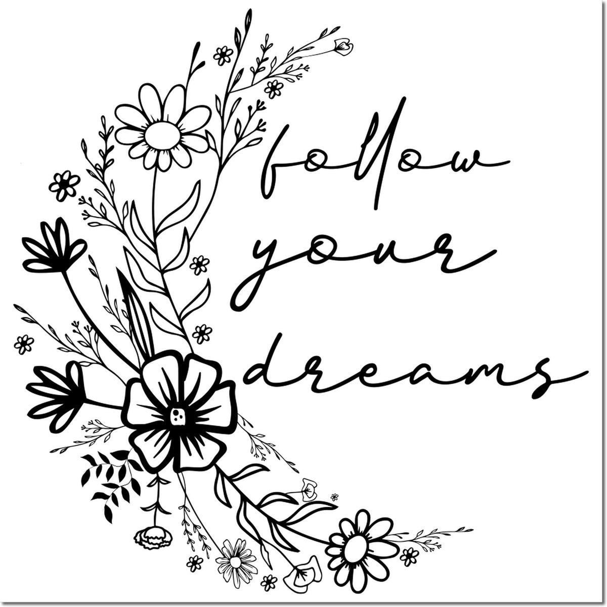 Follow Your Dreams floral rubber stamp design with hand-lettered script and botanical flowers for craft projects.