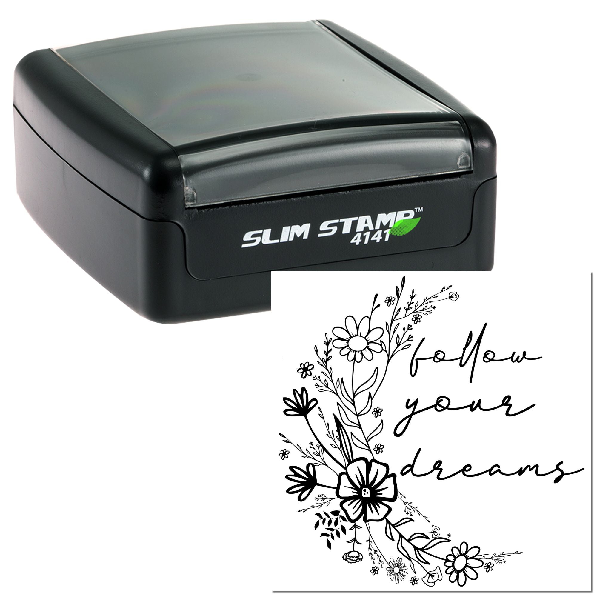 Self-inking Slim Stamp 4141 with floral follow your dreams custom rubber stamp design for crafts and stationery.