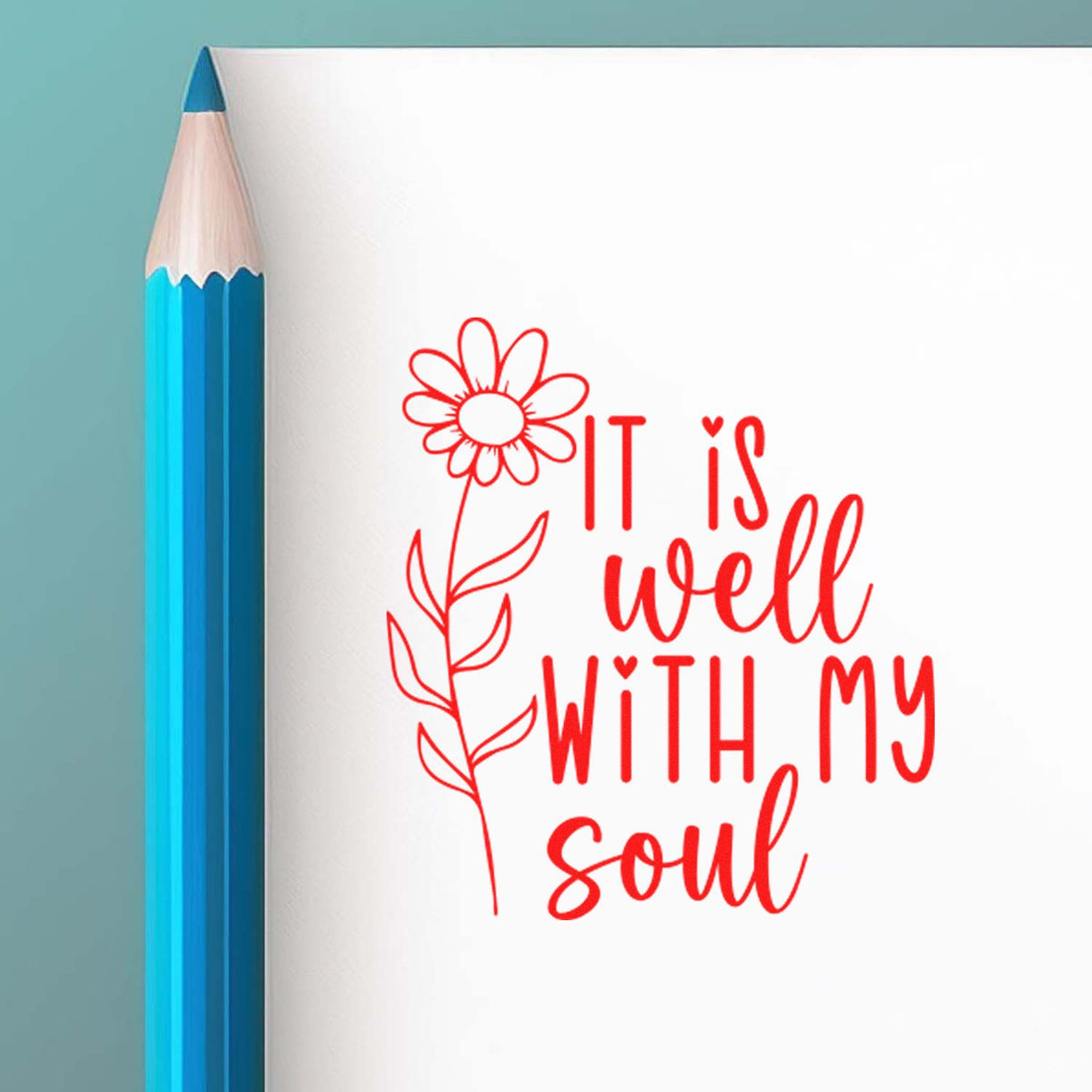 Floral script rubber stamp design reading It Is Well With My Soul for Christian crafts, journaling, and handmade cards.