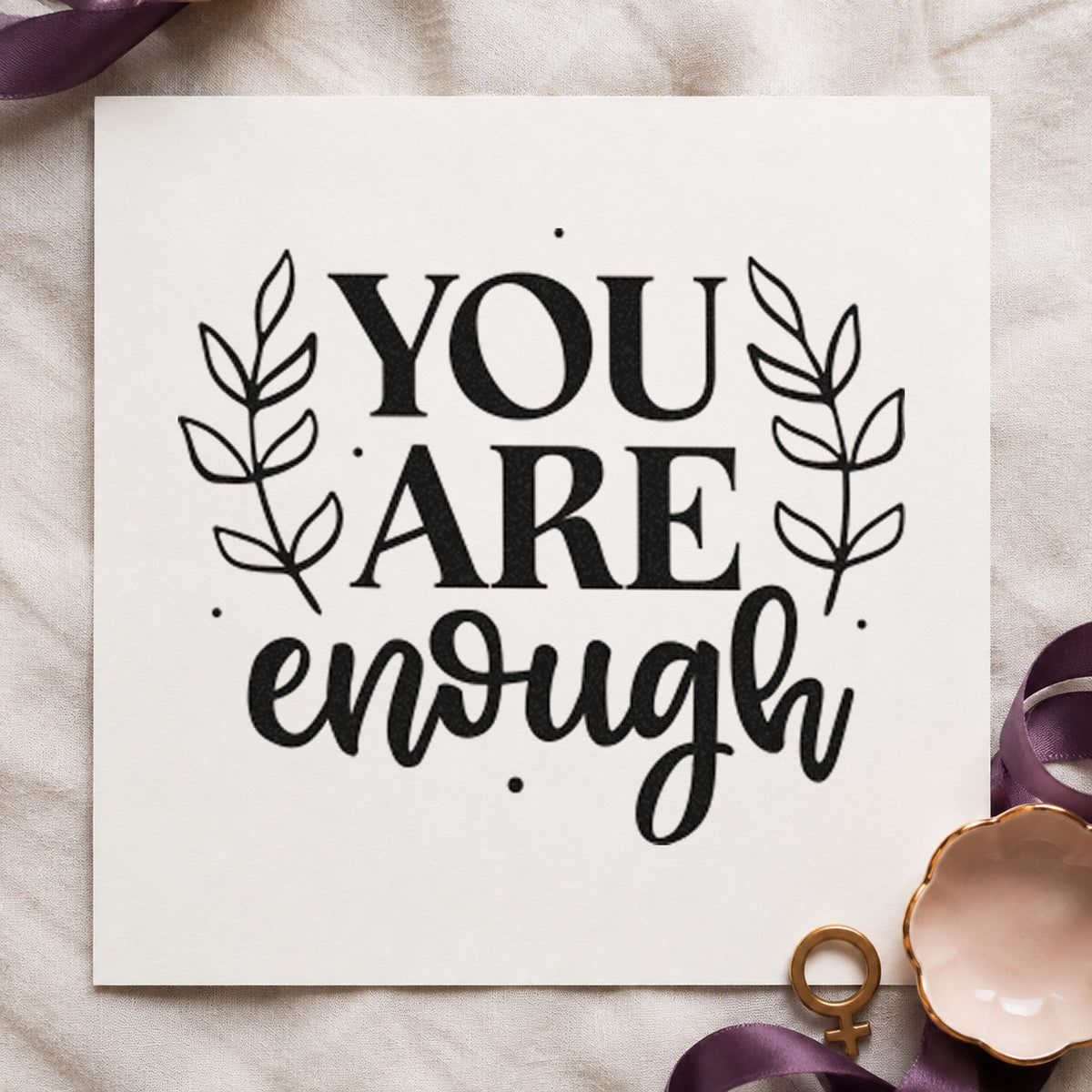 You Are Enough Leaves Pre-Inked Stamp – PSI in use 10