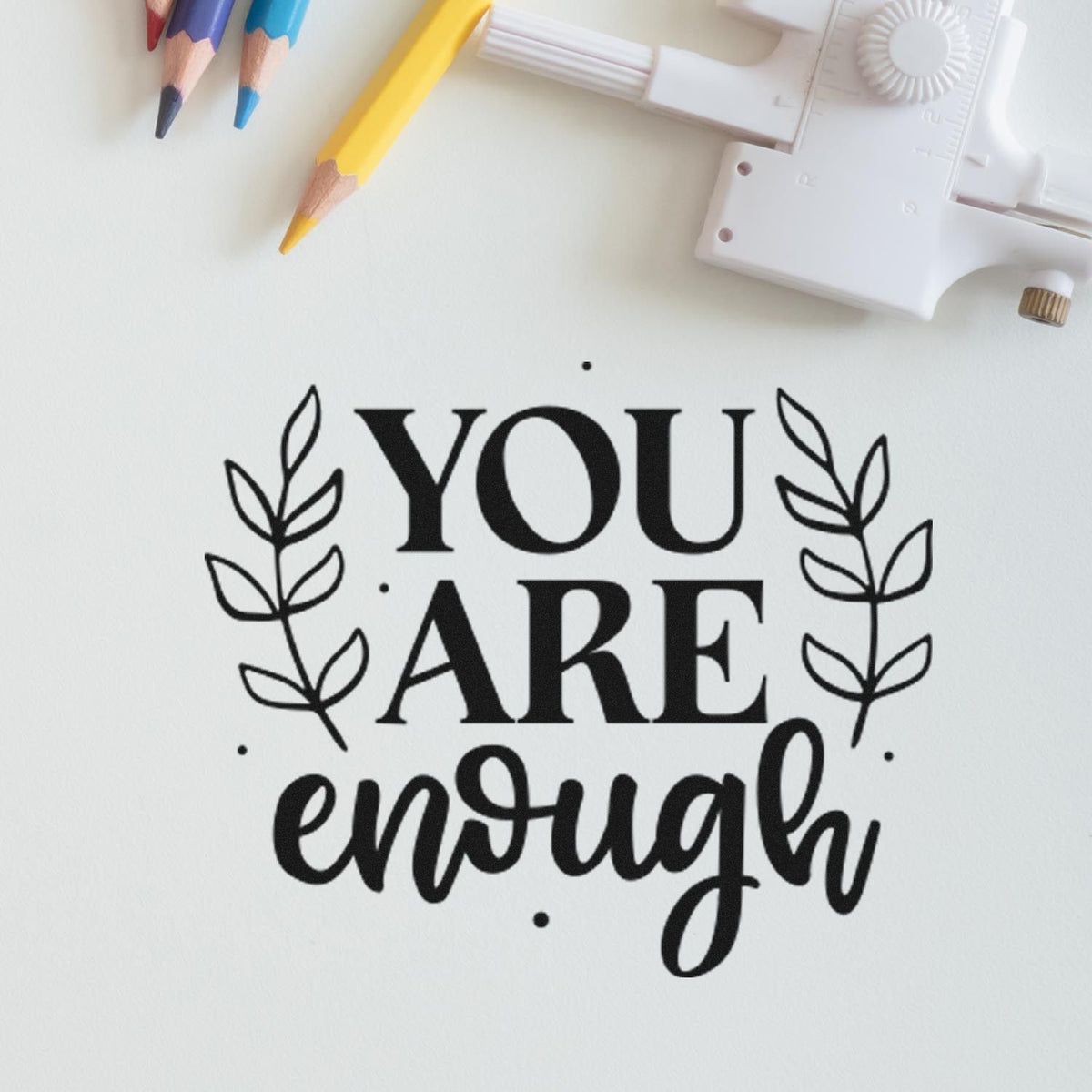 Inspirational custom rubber stamp reading "You are enough" with leaf design for handmade cards, journaling, and stationery.