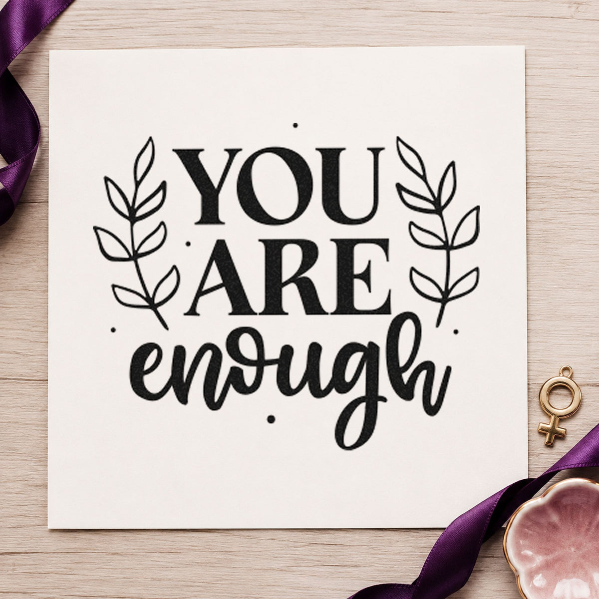 You Are Enough Leaves Pre-Inked Stamp – PSI in use 9