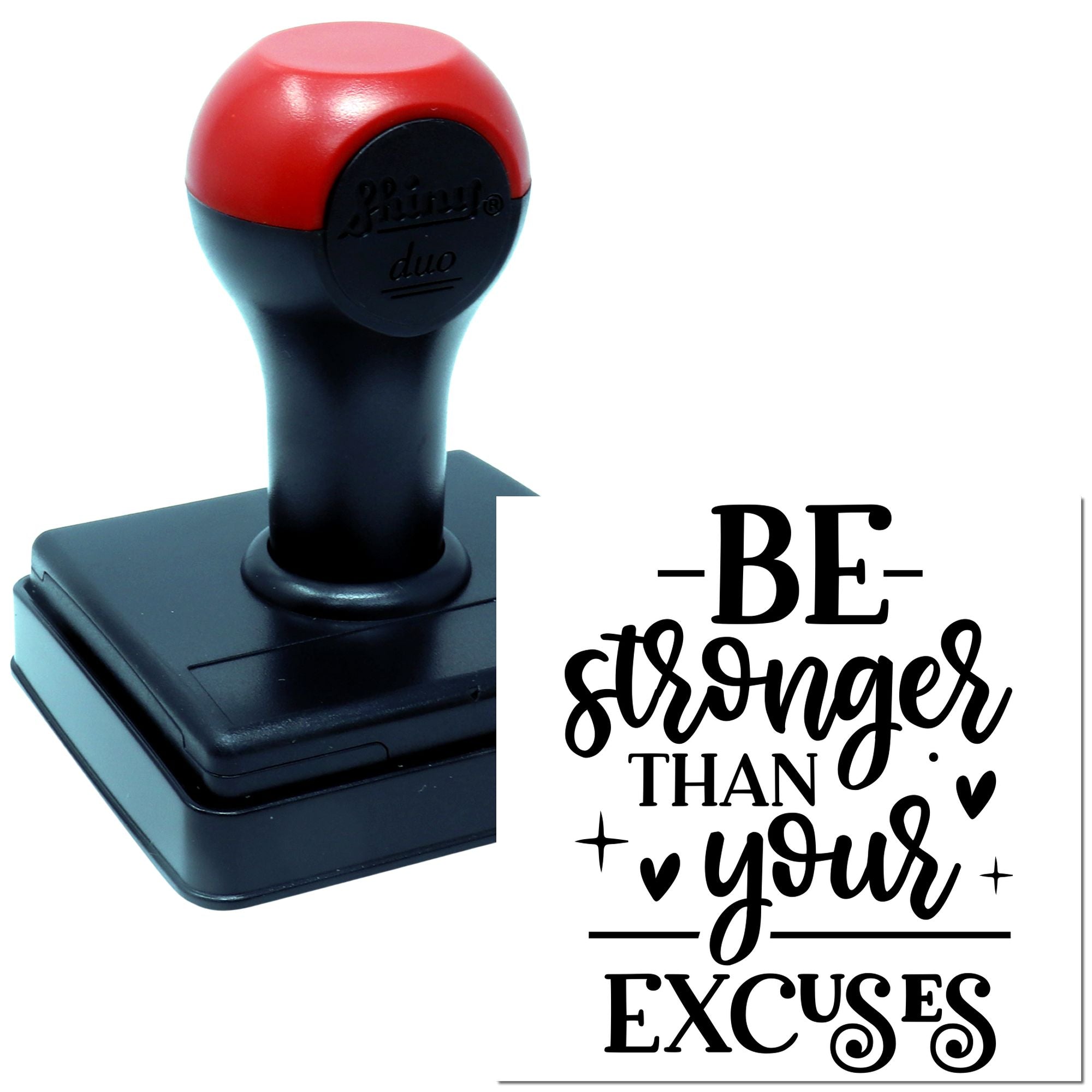 Self-inking rubber stamp with Be stronger than your excuses quote for motivational crafting, journaling, and office use.
