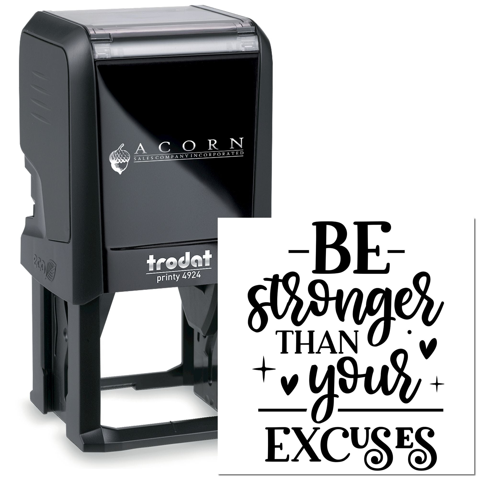 Custom Trodat self-inking rubber stamp with Be stronger than your excuses motivational quote for personalized office use.