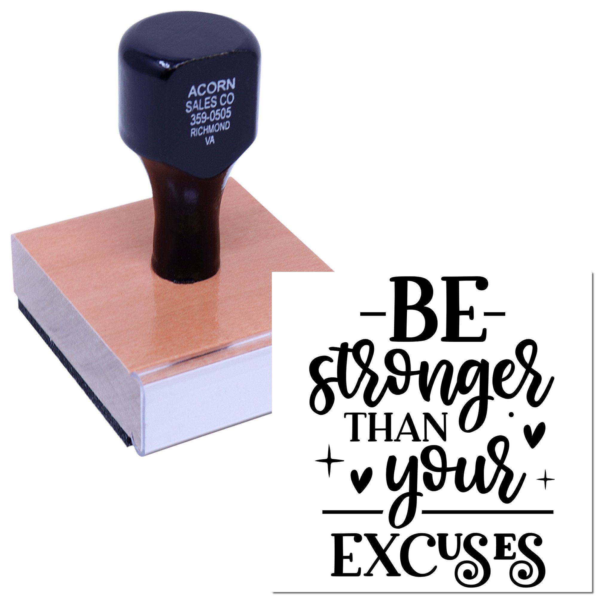 Custom rubber stamp with motivational quote Be stronger than your excuses on a wooden block for crafts, planners, and business use.