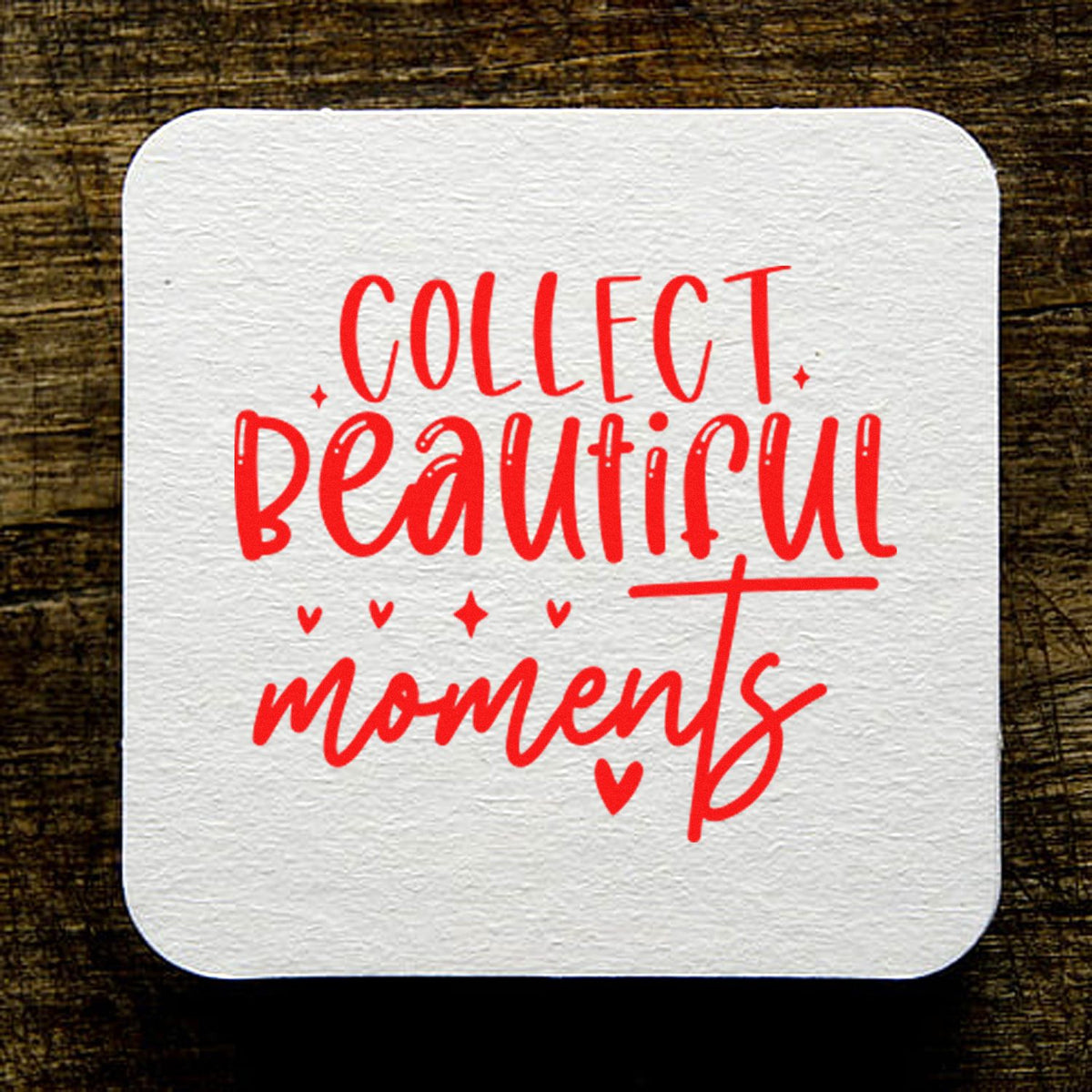 Inspirational Collect Beautiful Moments rubber stamp design in red script for journaling, scrapbooking, and handmade cards.