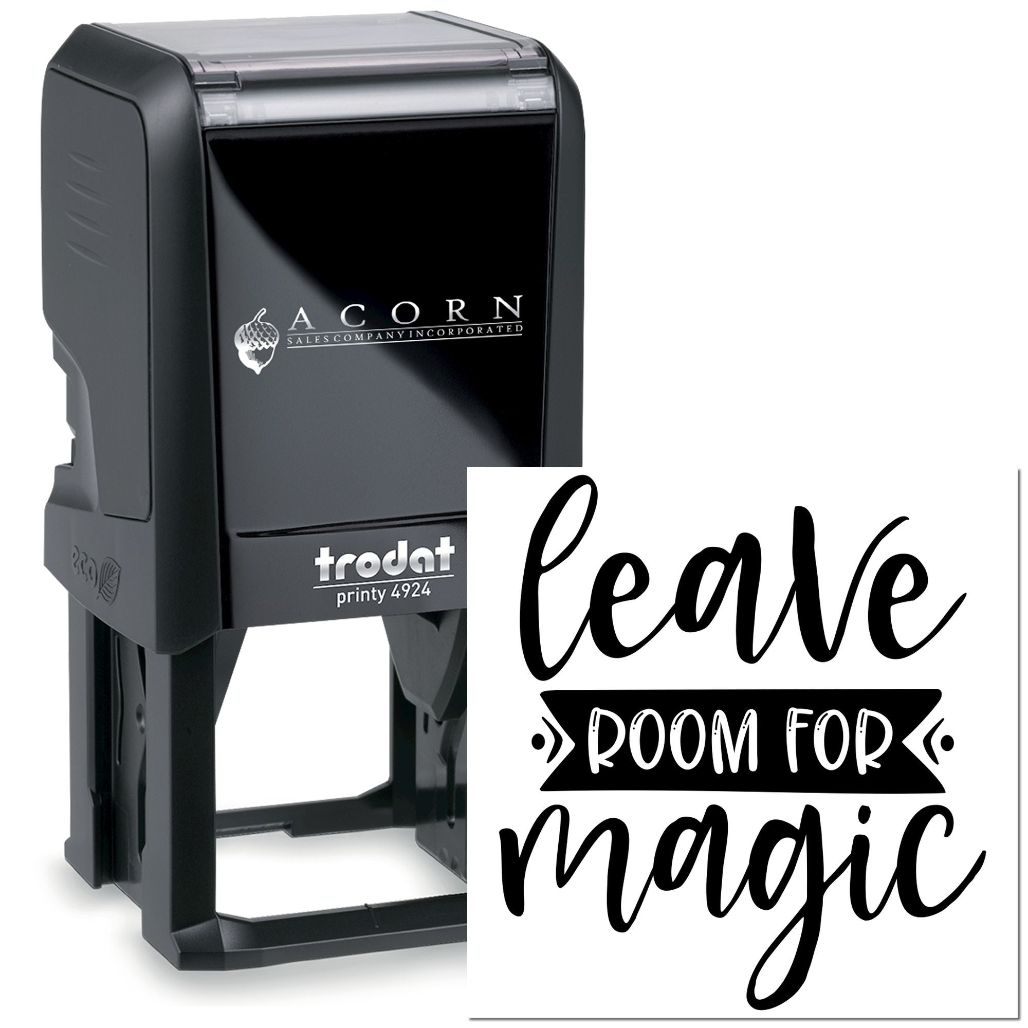 Self-inking rubber stamp with Leave Room for Magic design, perfect for personalized Trodat Printy 4924 stamps.