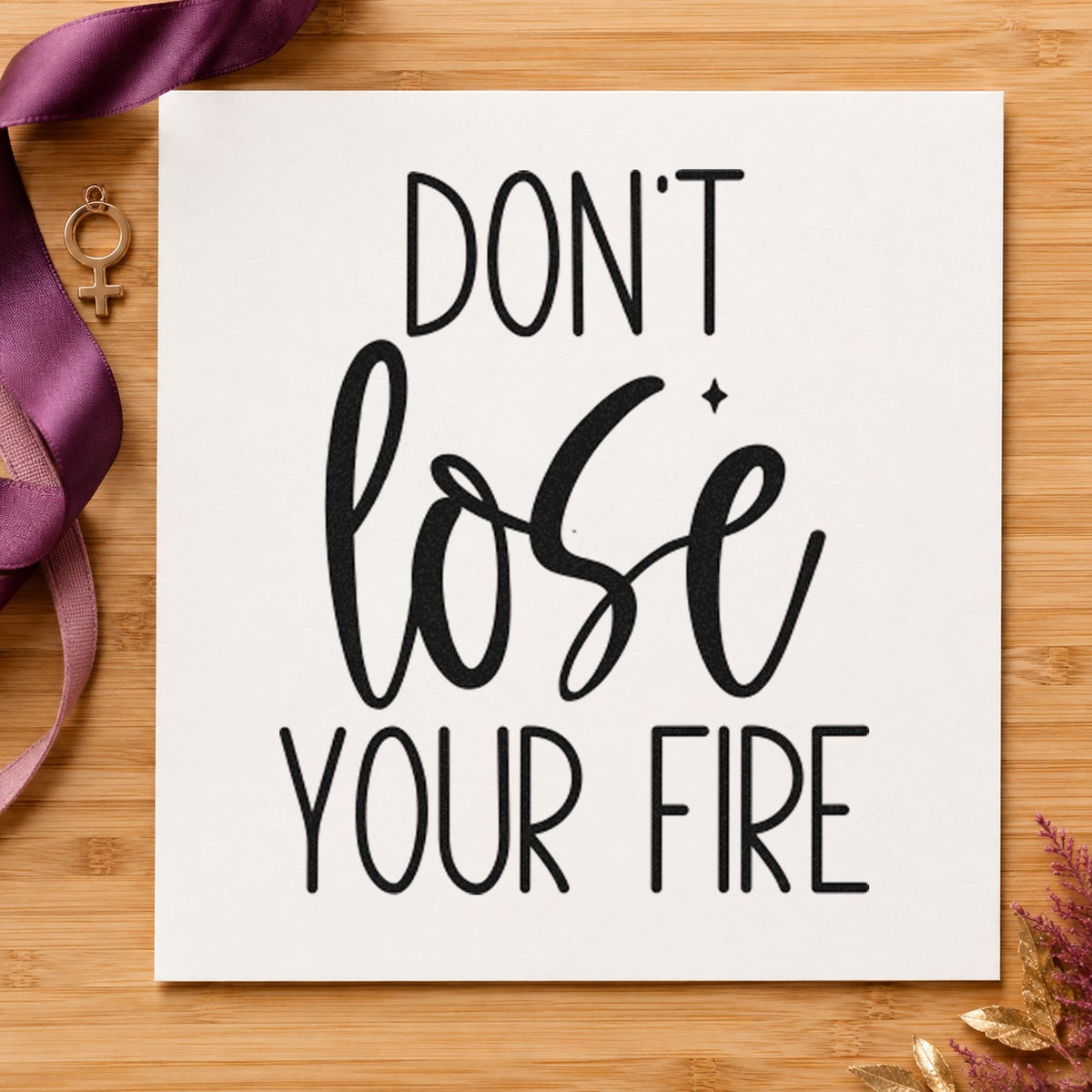 Wood Handle Don't Lose Your Fire Rubber Stamp in use 4
