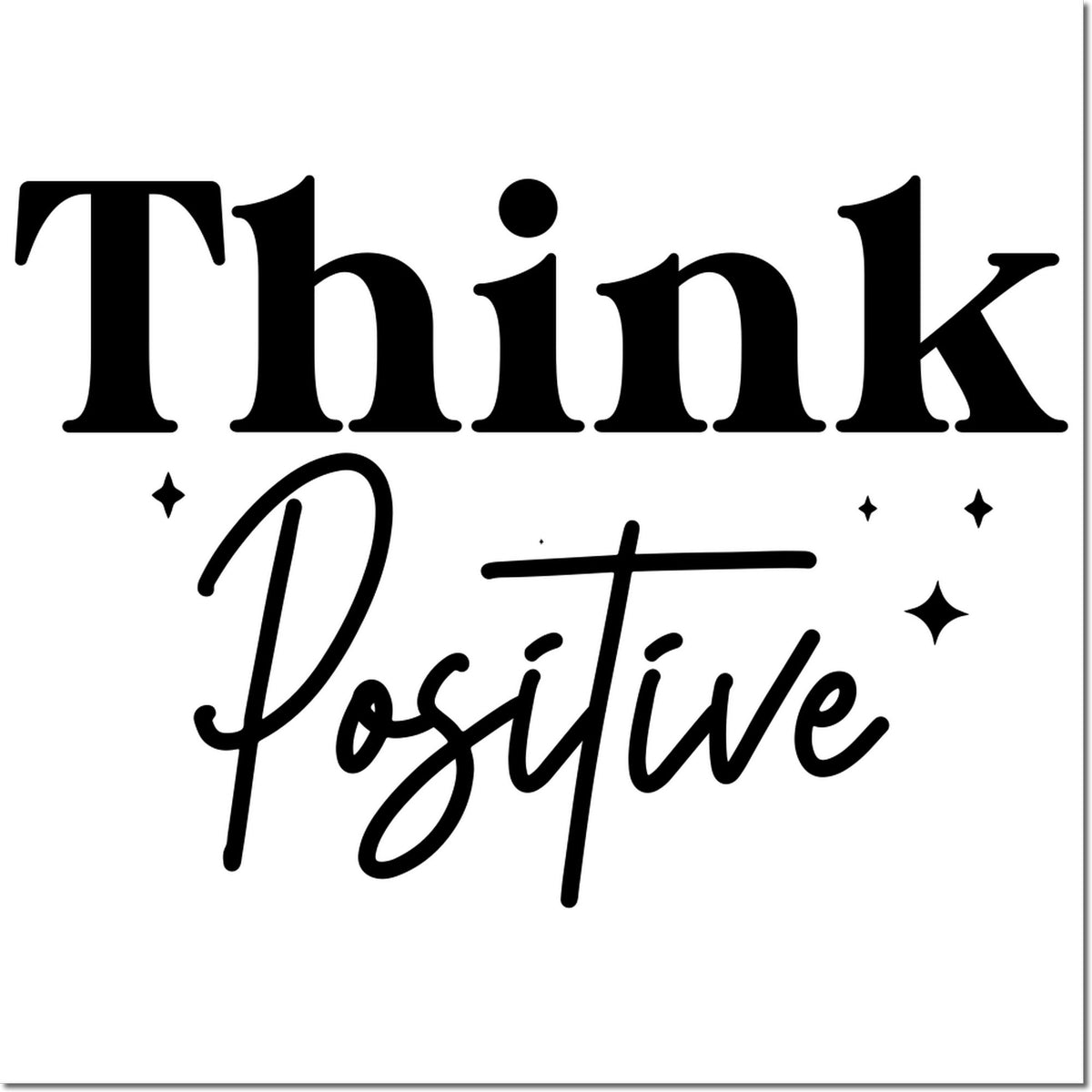 Think Positive rubber stamp design with bold script lettering and stars, ideal for motivational crafts, cards, and planners.